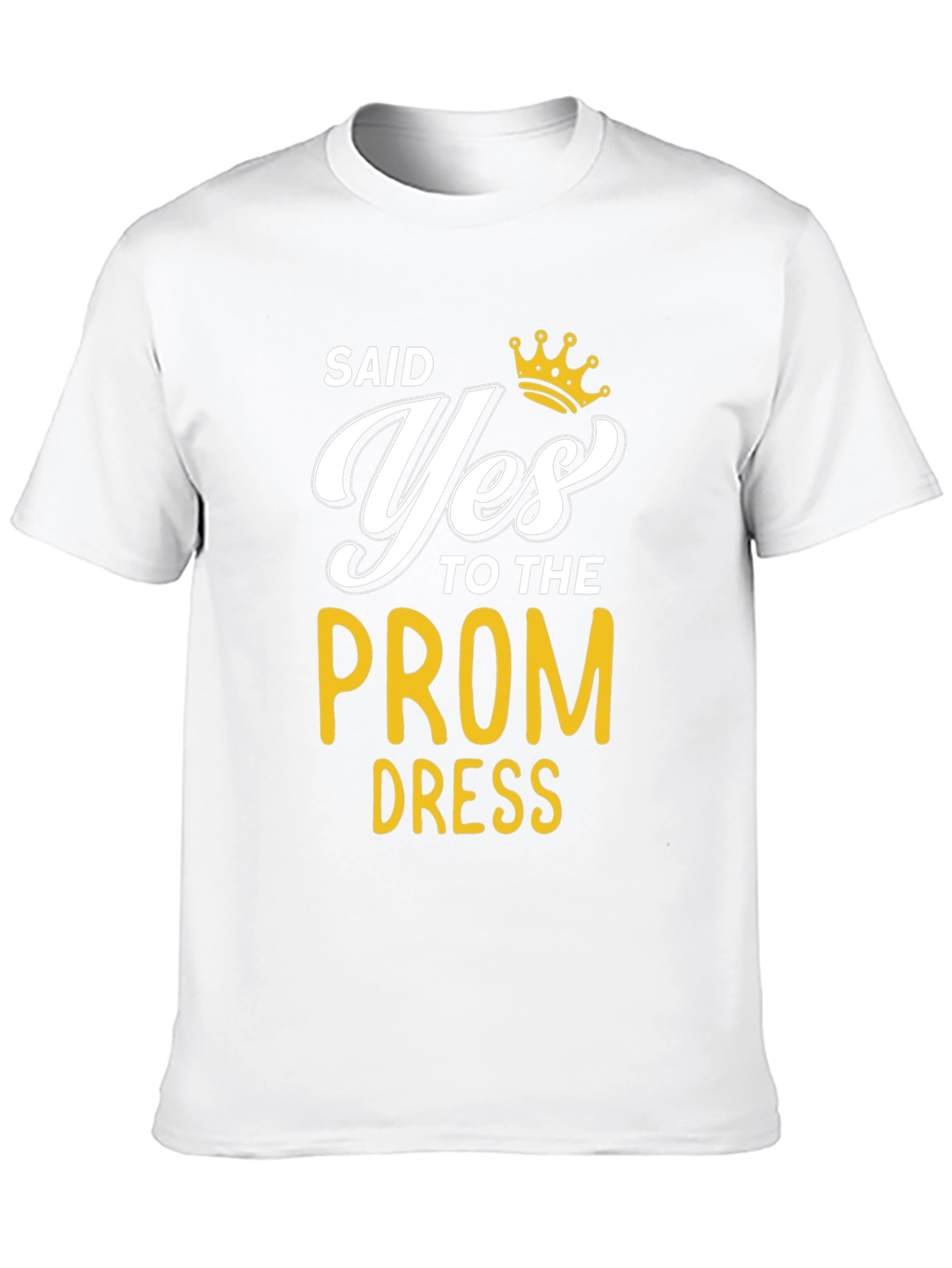 Said Yes to the Prom Dress Black T-Shirt