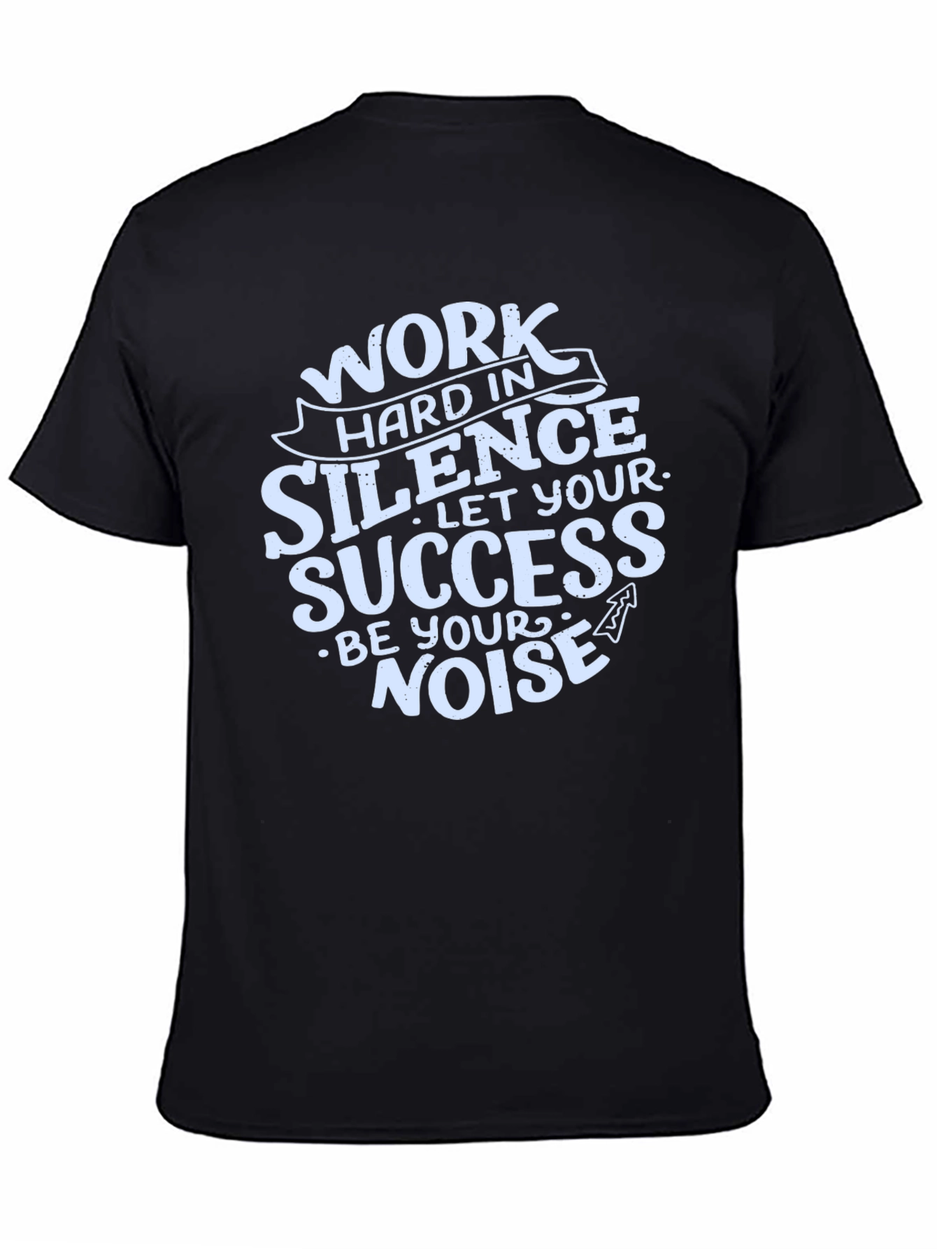 Work Hard in Silence Graphic T-Shirt
