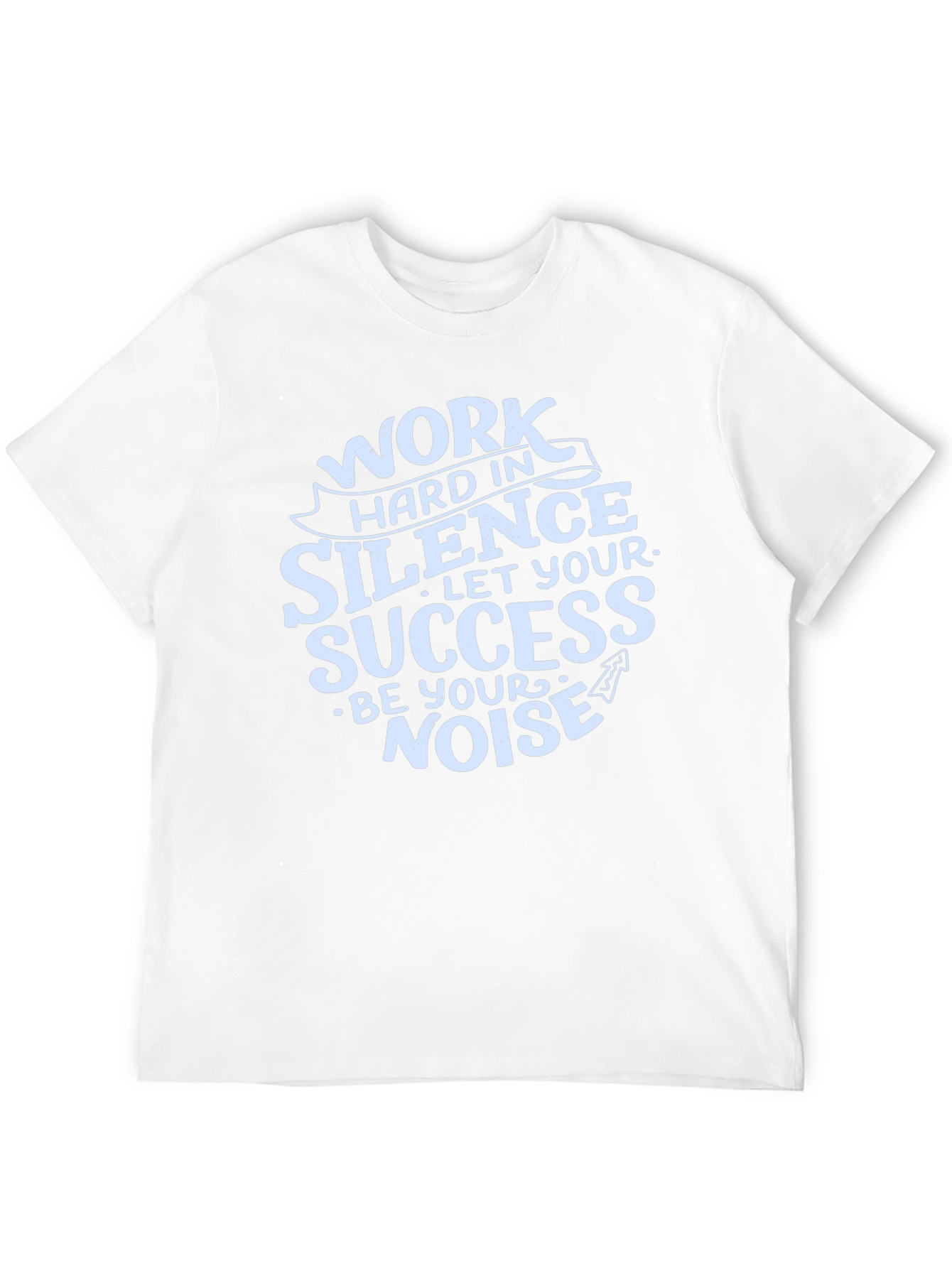 Work Hard in Silence Graphic T-Shirt