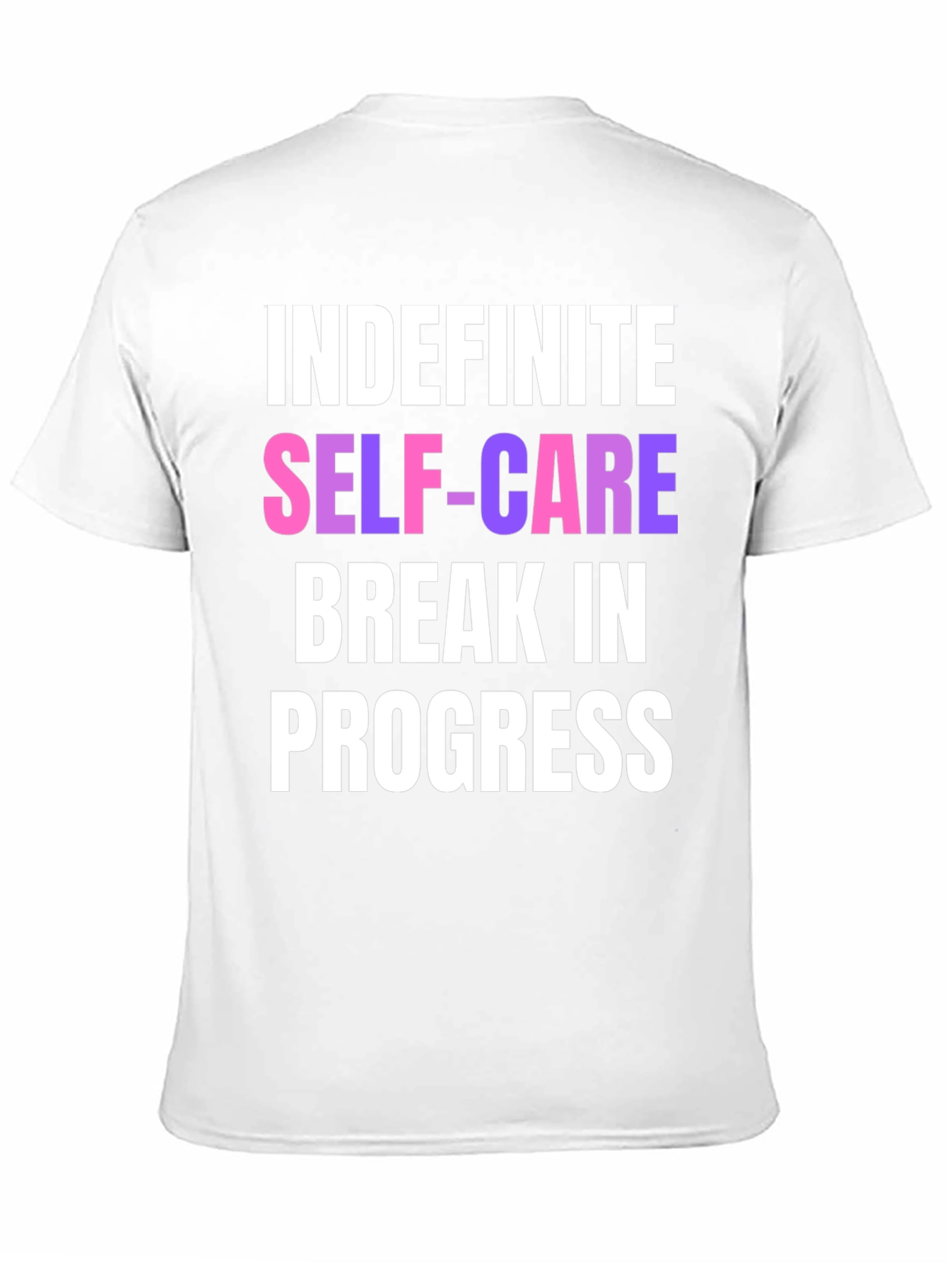 Indefinite Self-Care Break T-Shirt