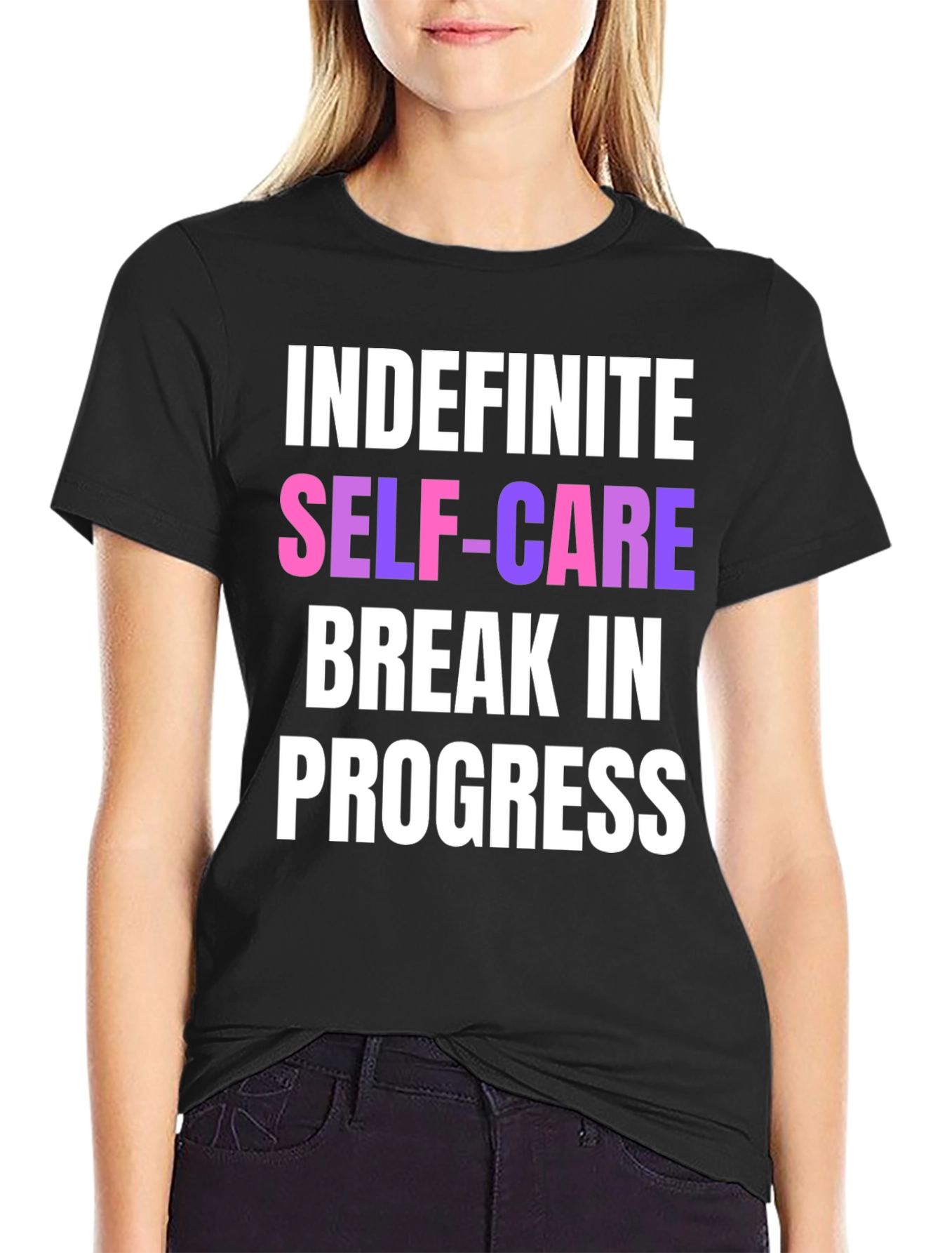 Indefinite Self-Care Break T-Shirt