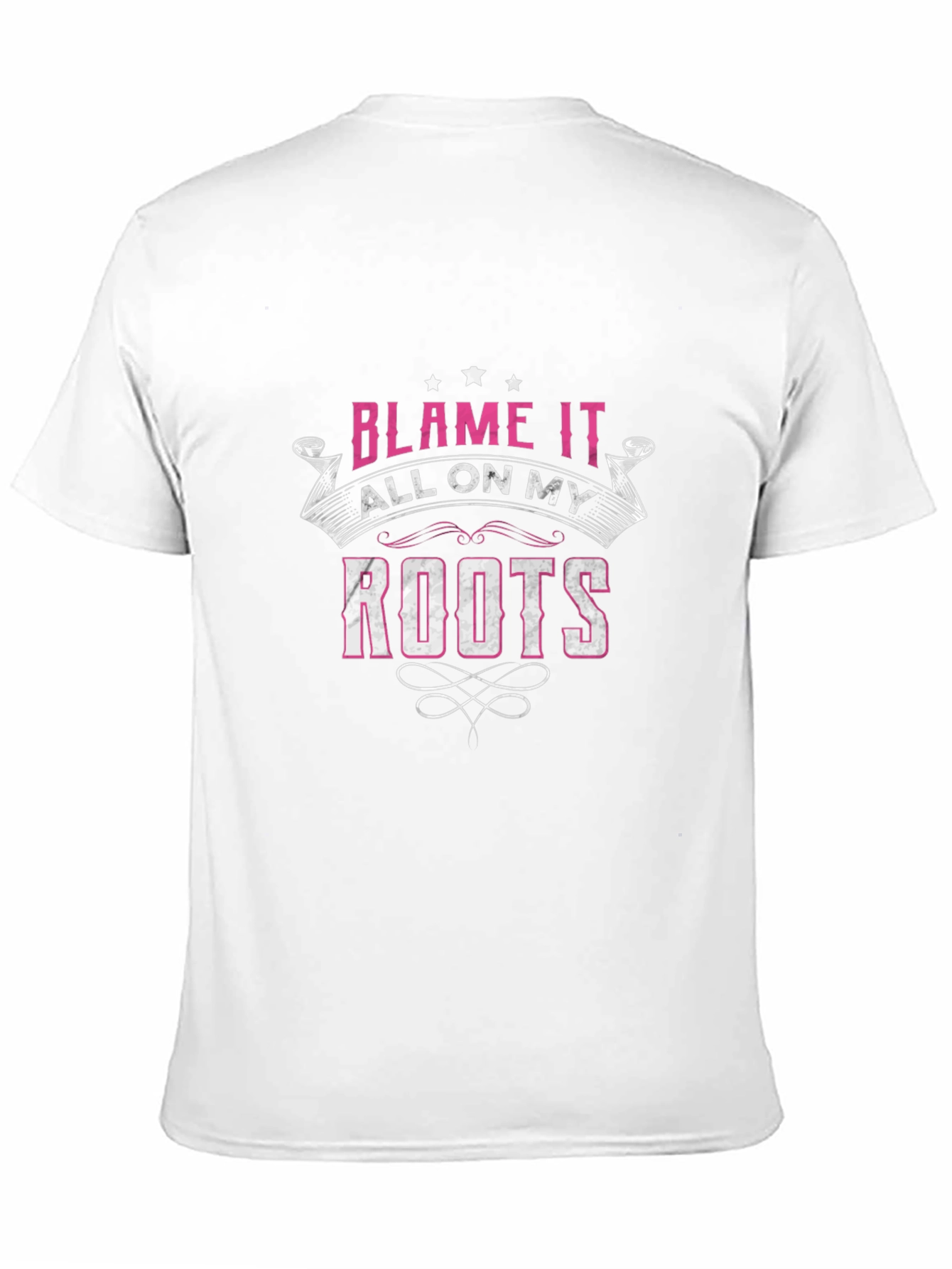 Blame It All On My Roots Graphic T-Shirt