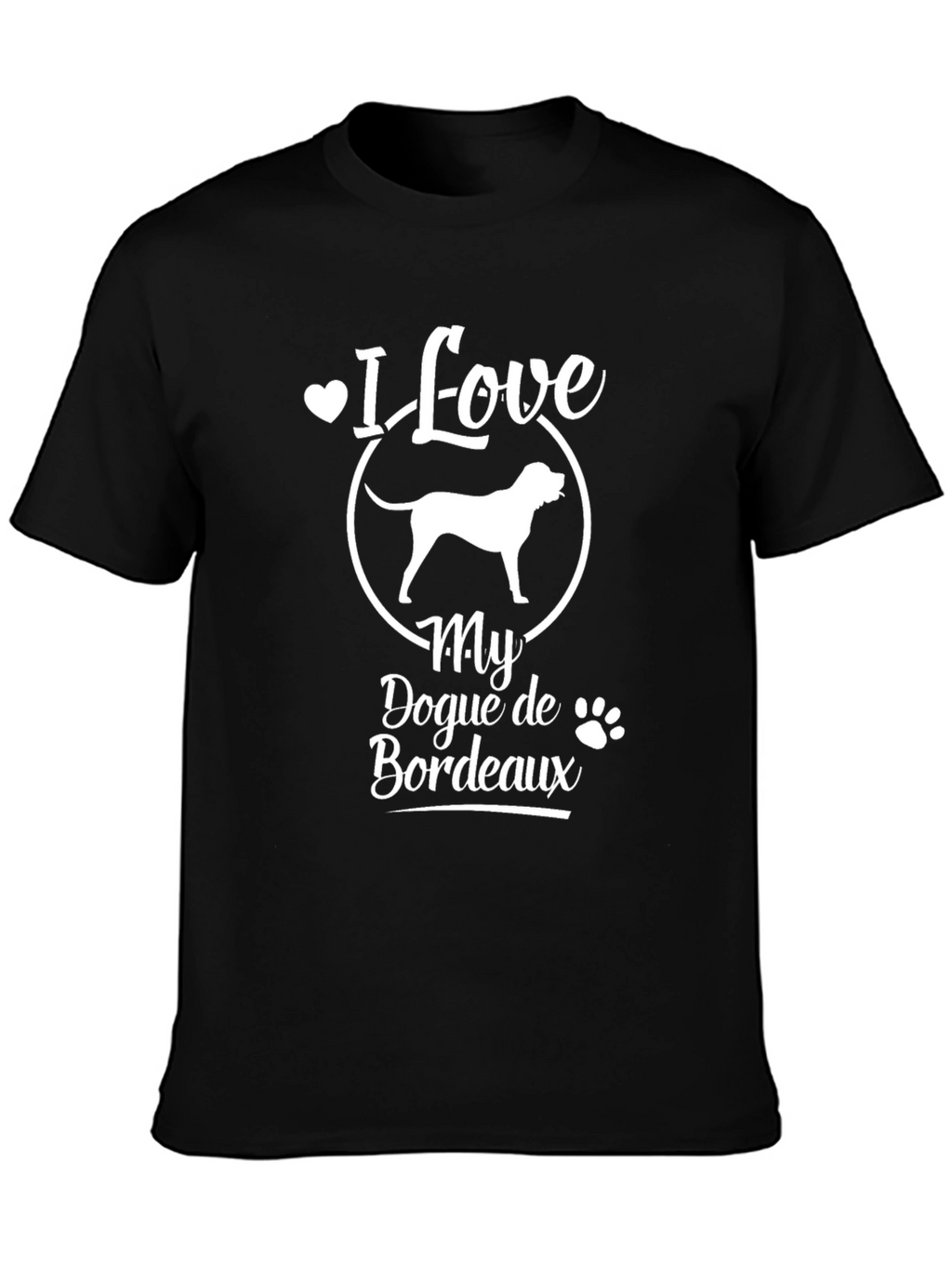 I Love My Dogue de Bordeaux T-Shirt