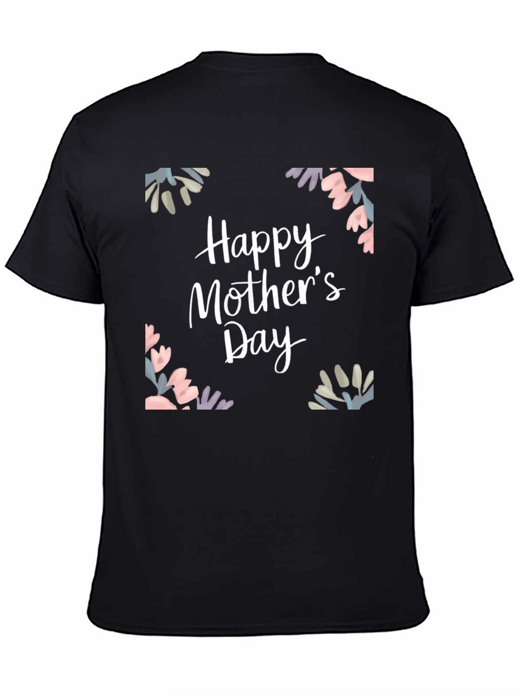 Happy Mothers Day T-Shirt