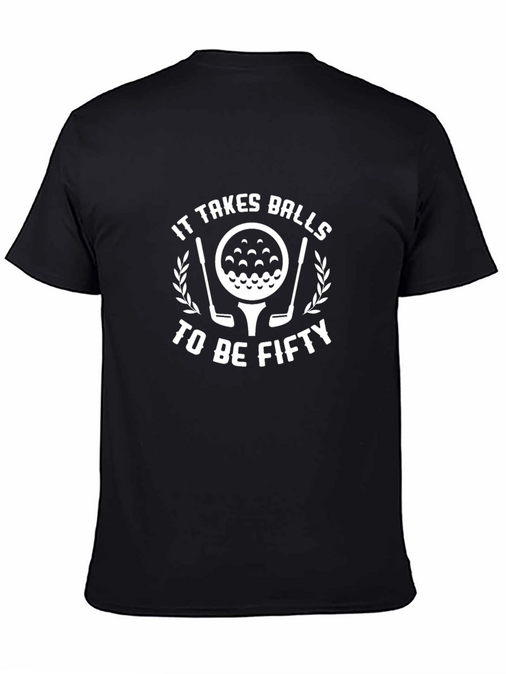It Takes Balls To Be Fifty Golf T-Shirt