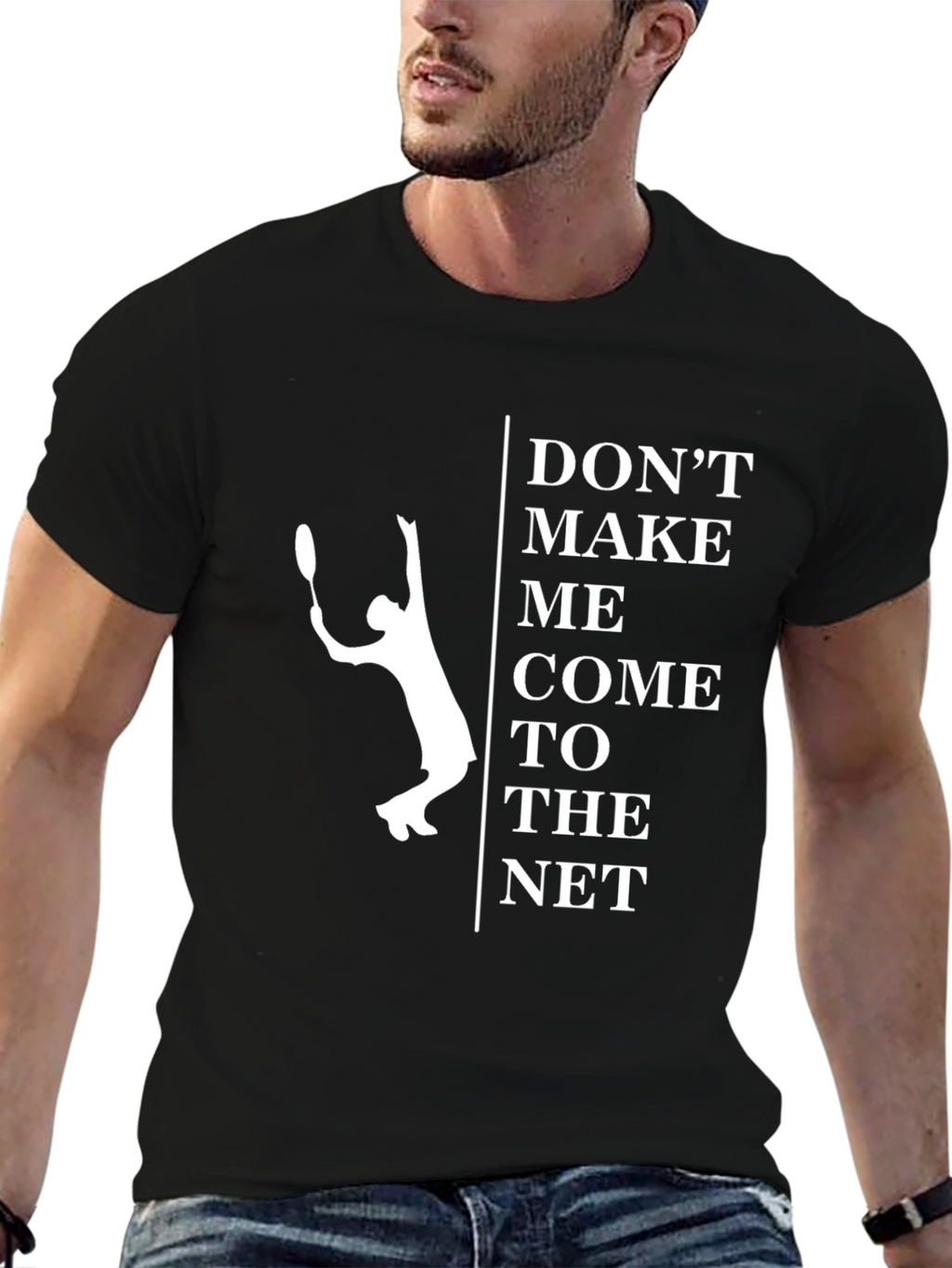 Dont Make Me Come To The Net T-Shirt