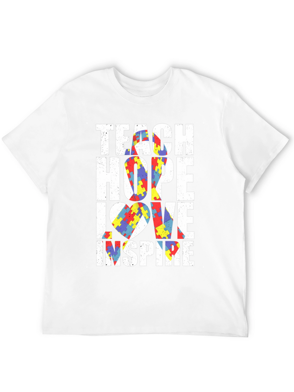 Autism Awareness T-Shirt - Teach Hope Love Inspire