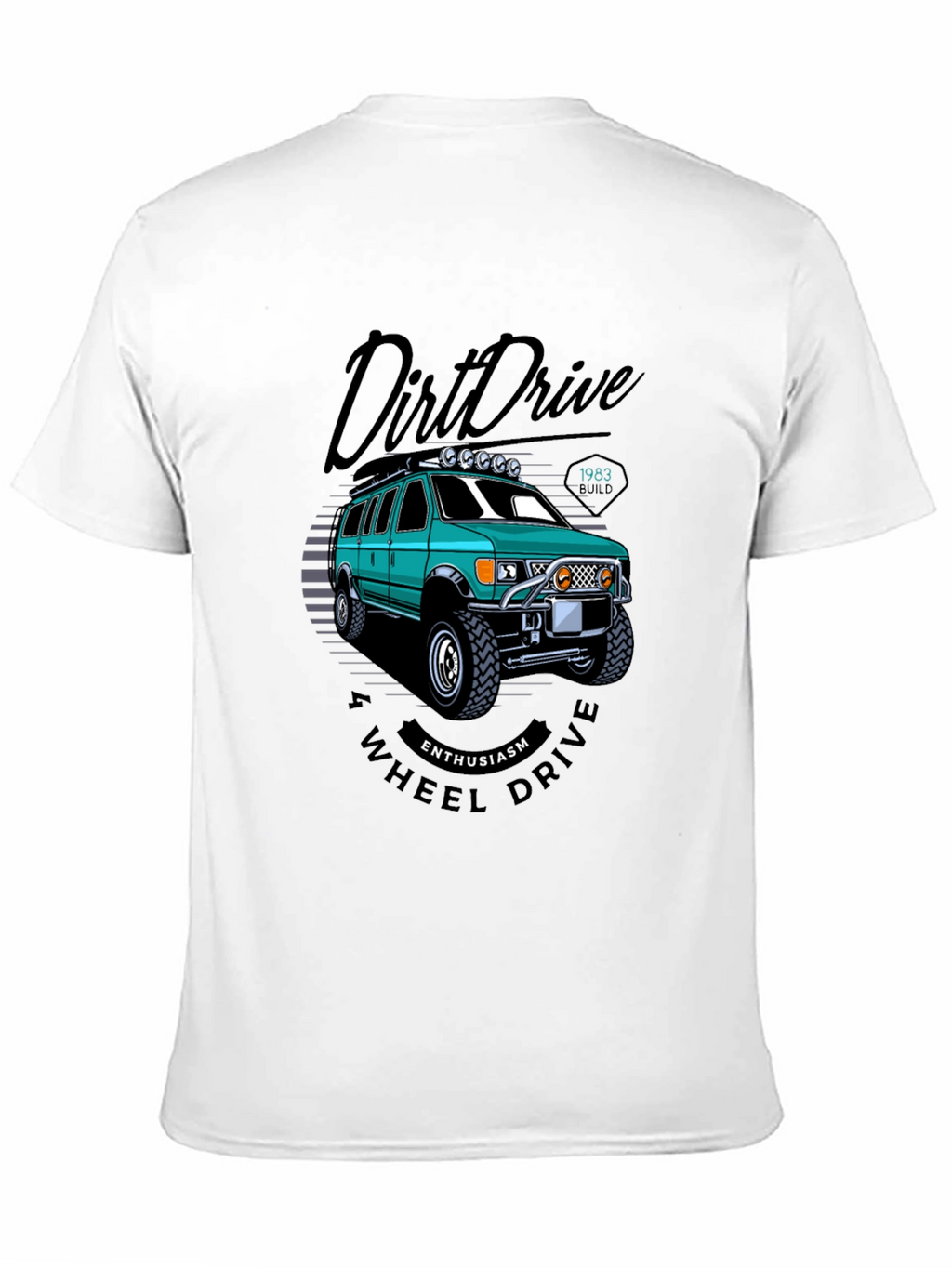 Dirt Drive 4-Wheel Enthusiast T-Shirt