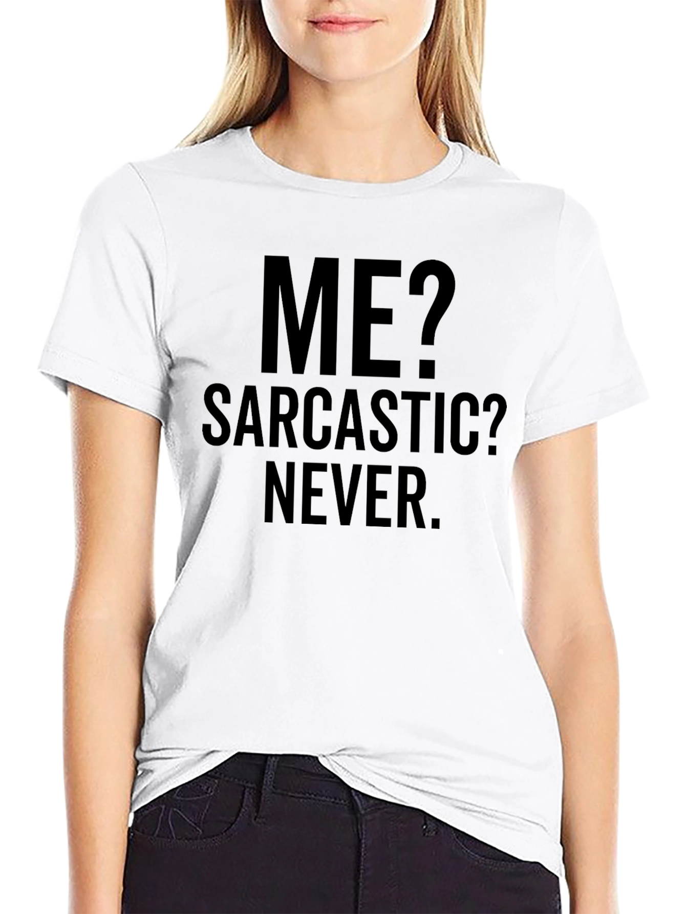 Sarcastic? Never. Graphic Tee
