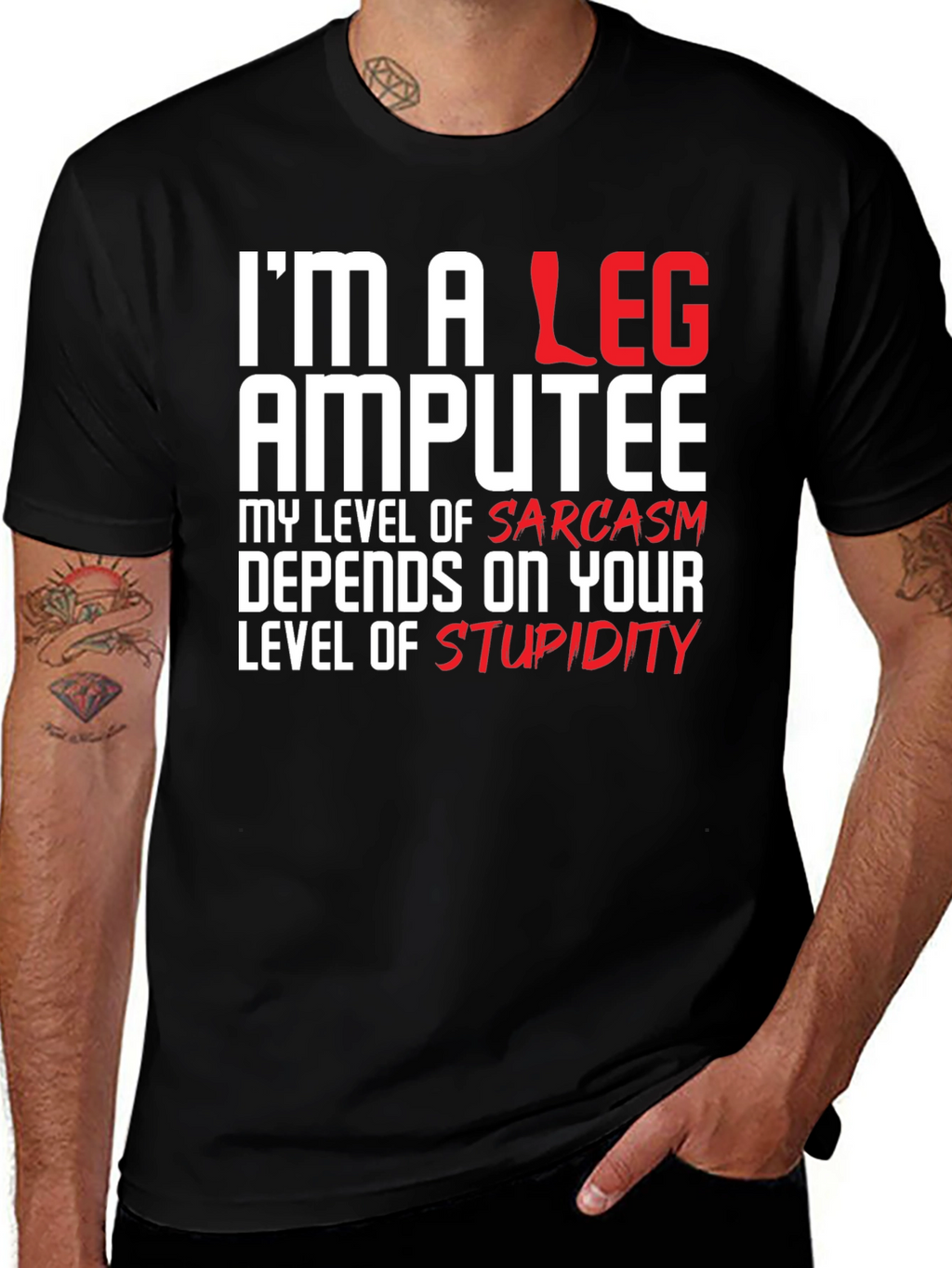 Im a Leg Amputee Graphic T-Shirt