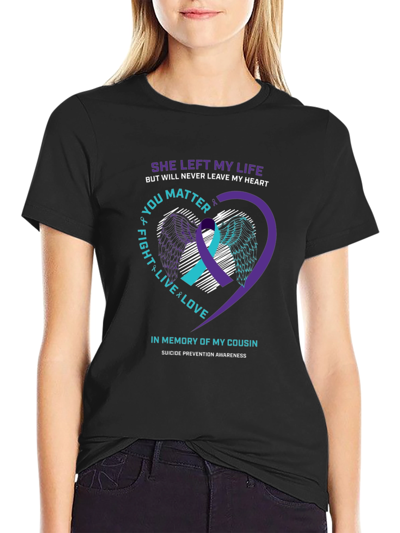 Suicide Awareness T-Shirt - In Memory of My Cousin