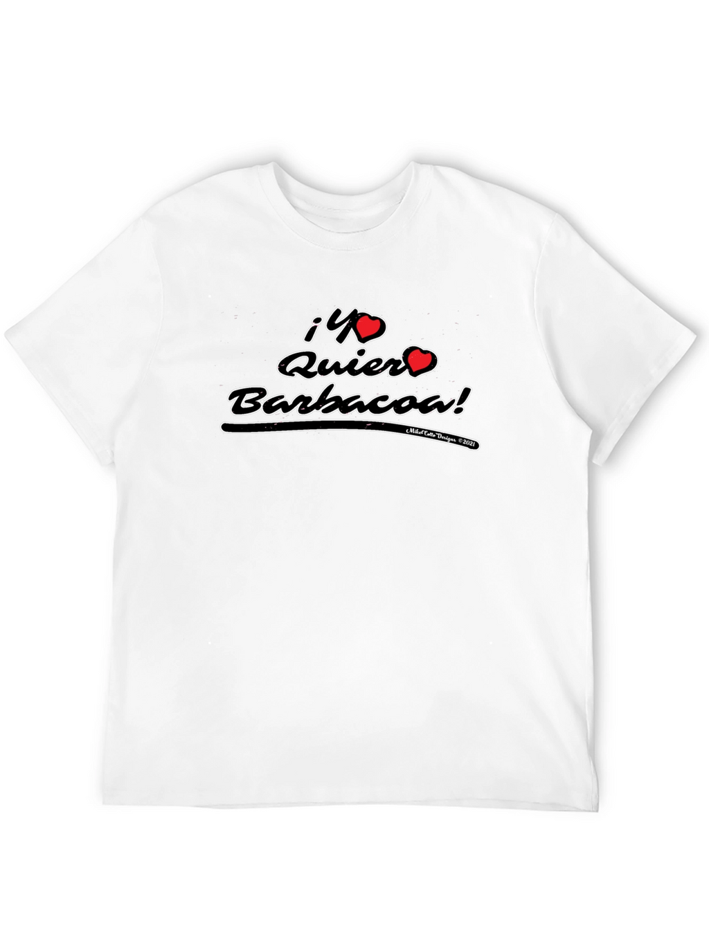 ¡Yo Quiero Barbacoa! T-Shirt