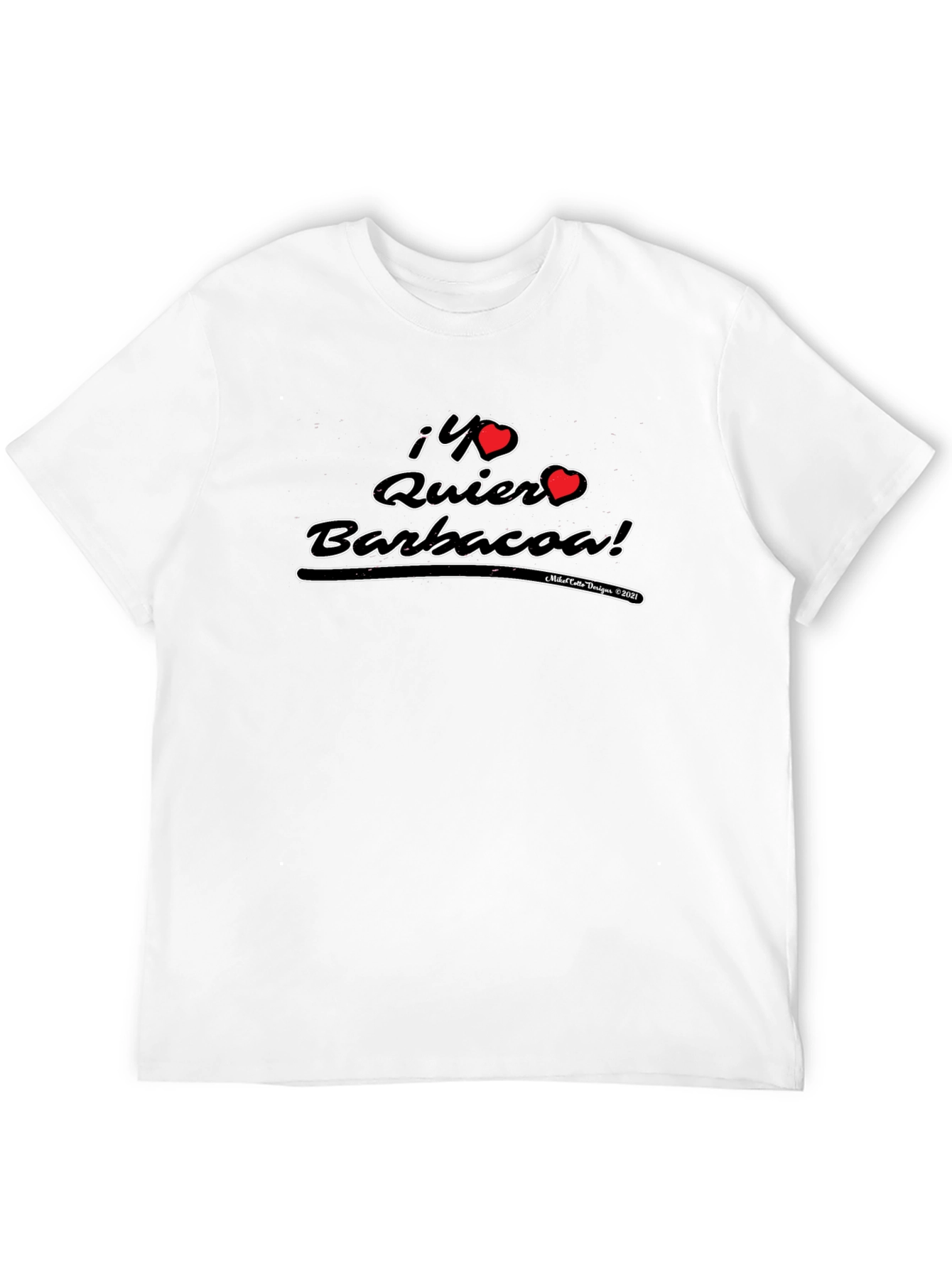 ¡Yo Quiero Barbacoa! T-Shirt