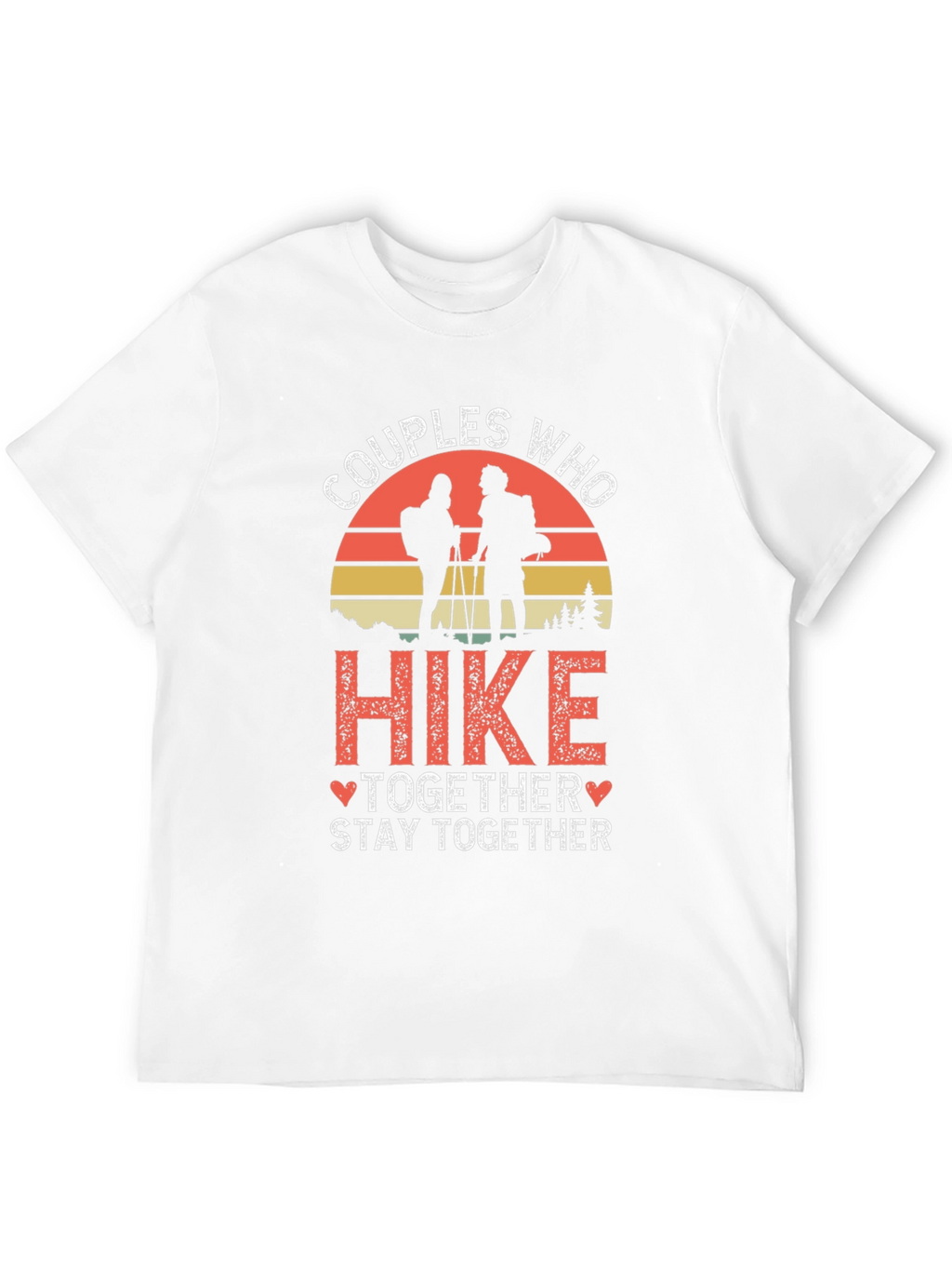 Couples Who Hike Together Stay Together Tee