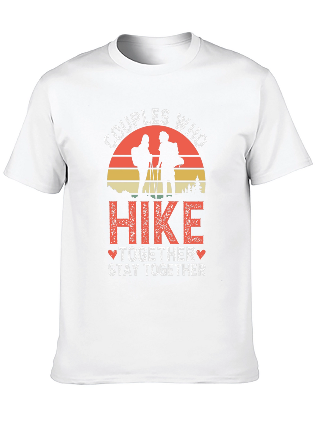 Couples Who Hike Together Stay Together Tee