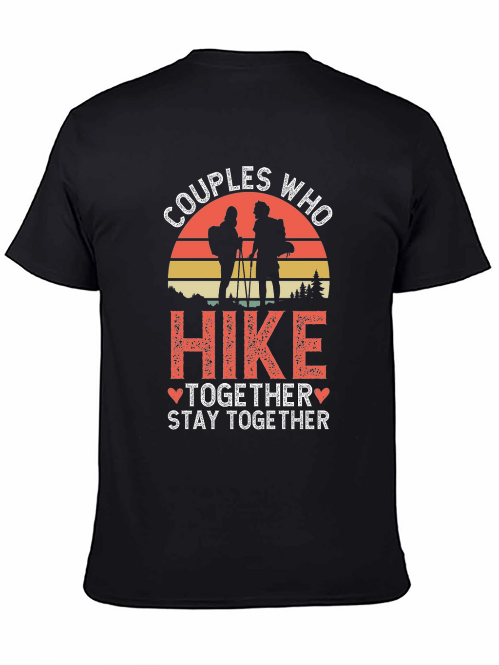 Couples Who Hike Together Stay Together Tee