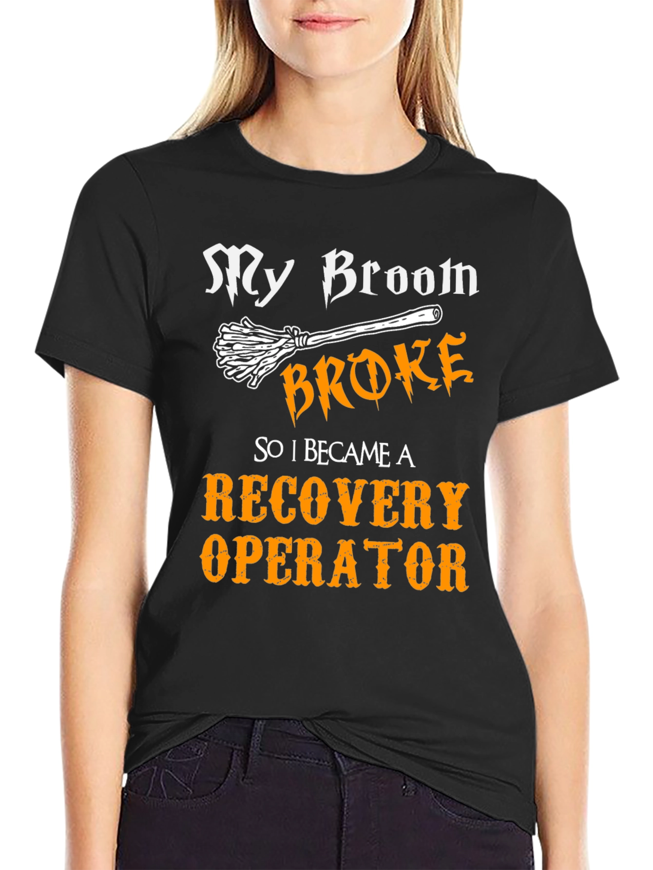My Broom Broke Recovery Operator T-Shirt