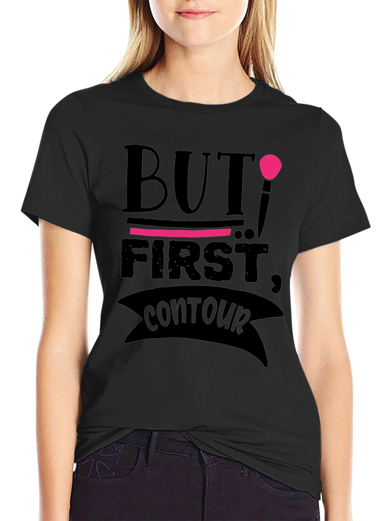 But First Contour T-Shirt
