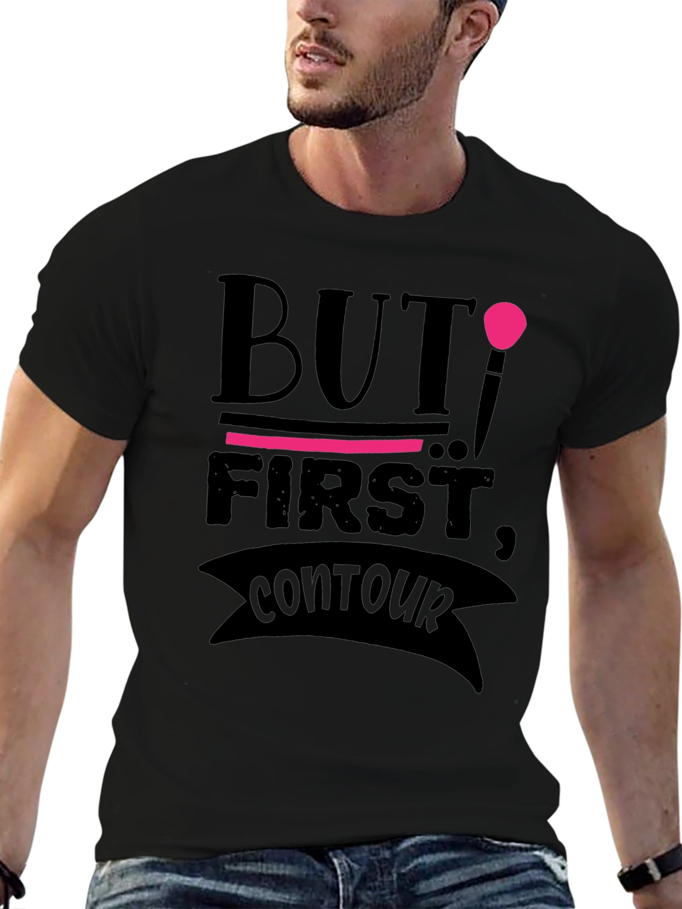 But First Contour T-Shirt
