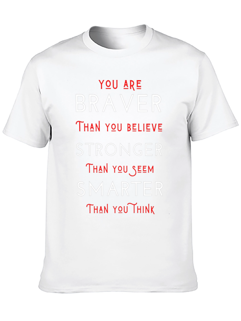 Motivational Braver Stronger Smarter T-Shirt