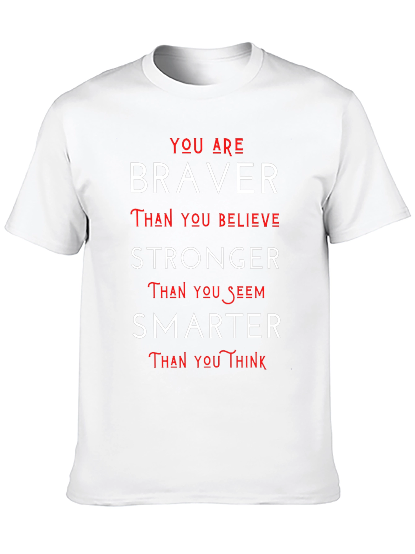Motivational Braver Stronger Smarter T-Shirt