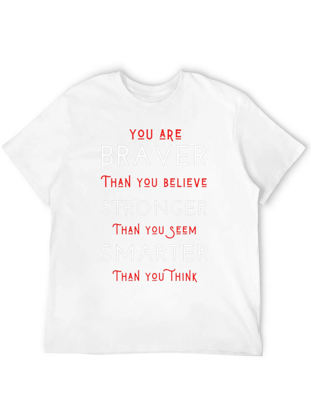 Motivational Braver Stronger Smarter T-Shirt