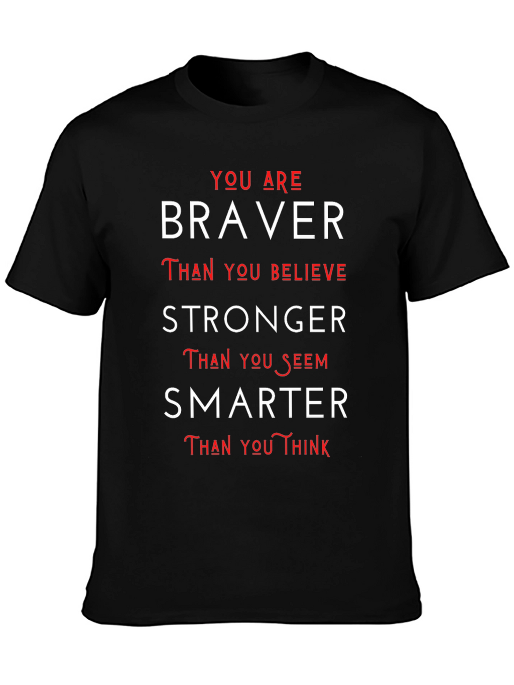 Motivational Braver Stronger Smarter T-Shirt