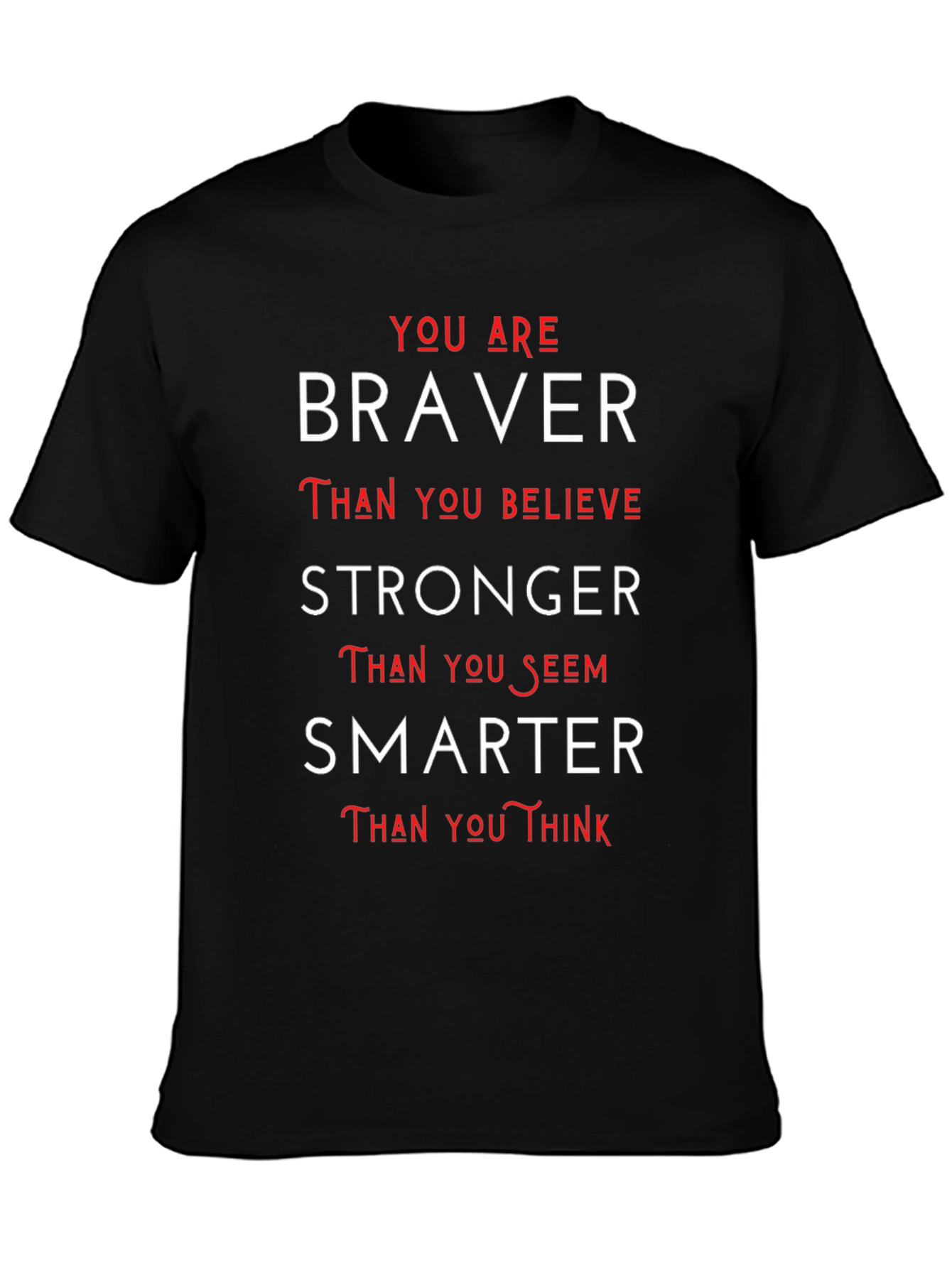 Motivational Braver Stronger Smarter T-Shirt