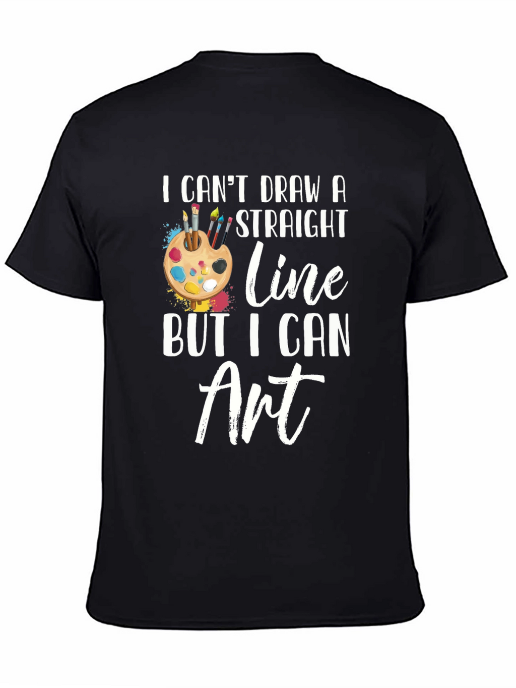 Artist Humor T-Shirt - I Can Art!