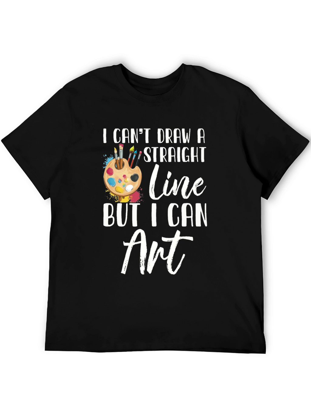 Artist Humor T-Shirt - I Can Art!