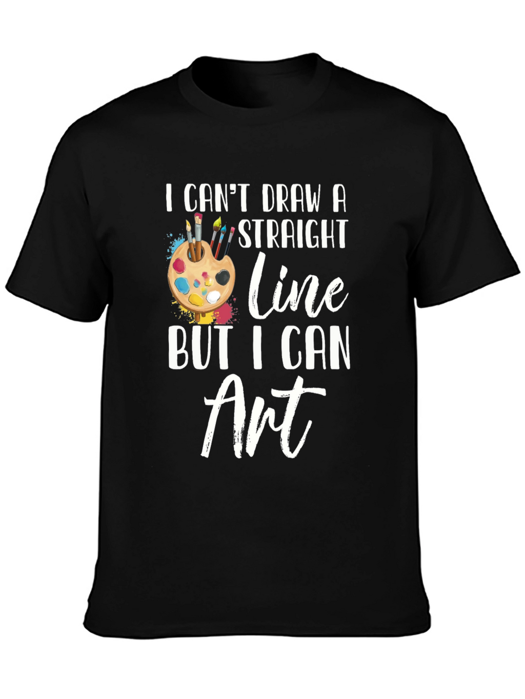 Artist Humor T-Shirt - I Can Art!