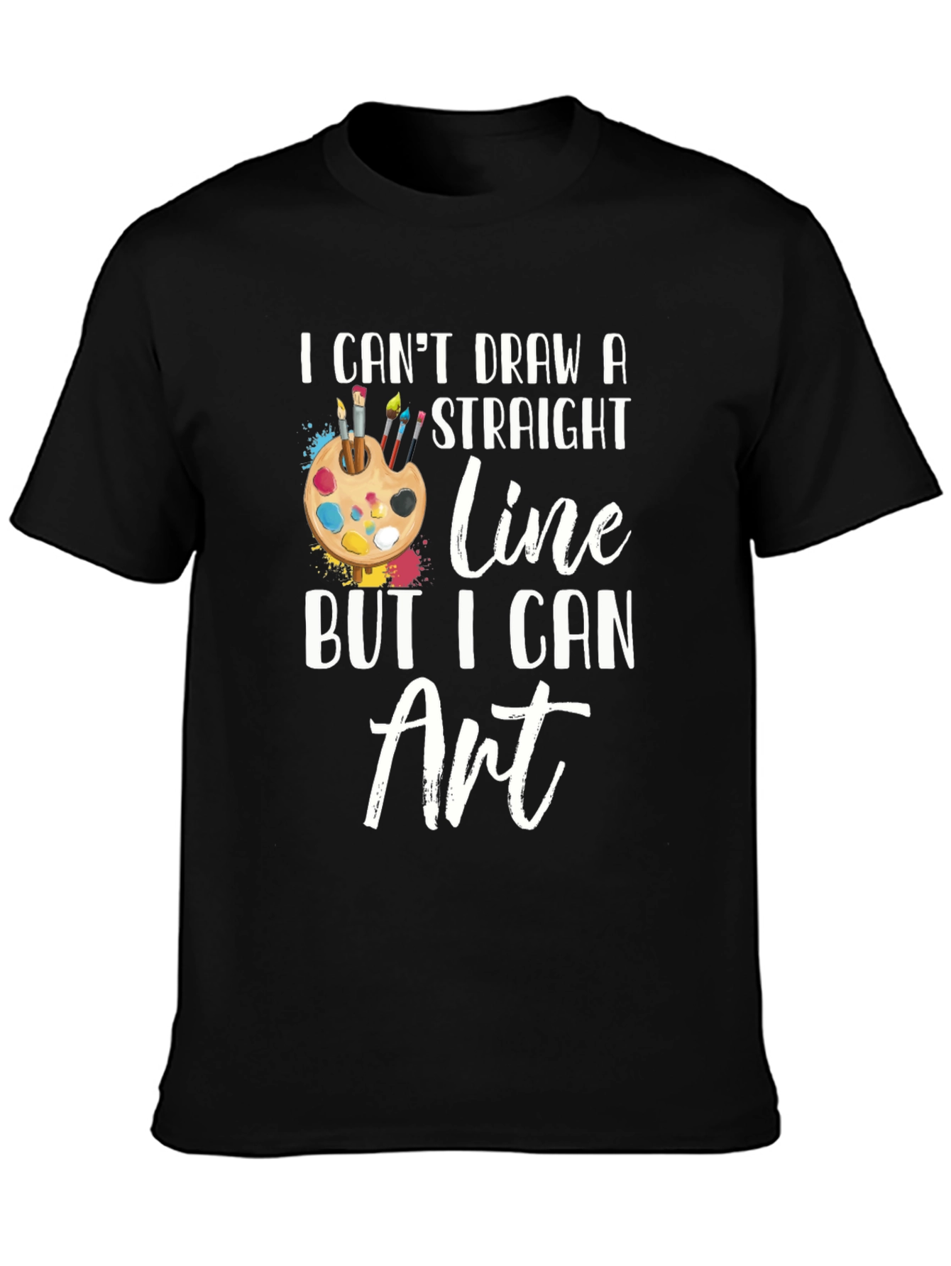 Artist Humor T-Shirt - I Can Art!