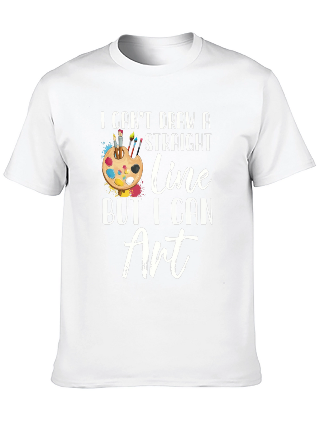 Artist Humor T-Shirt - I Can Art!
