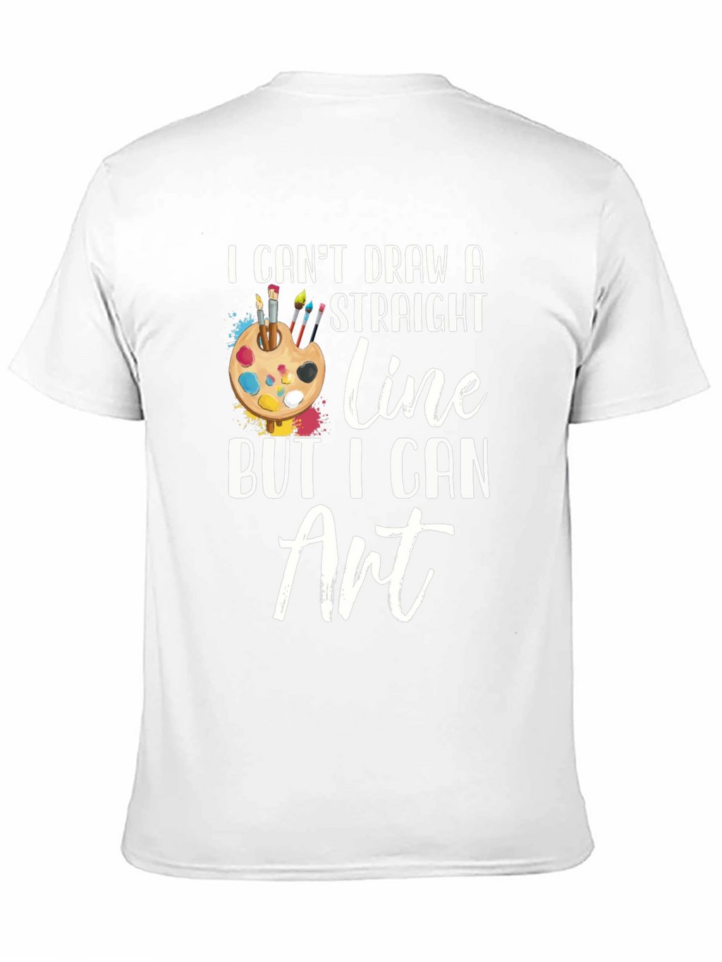 Artist Humor T-Shirt - I Can Art!