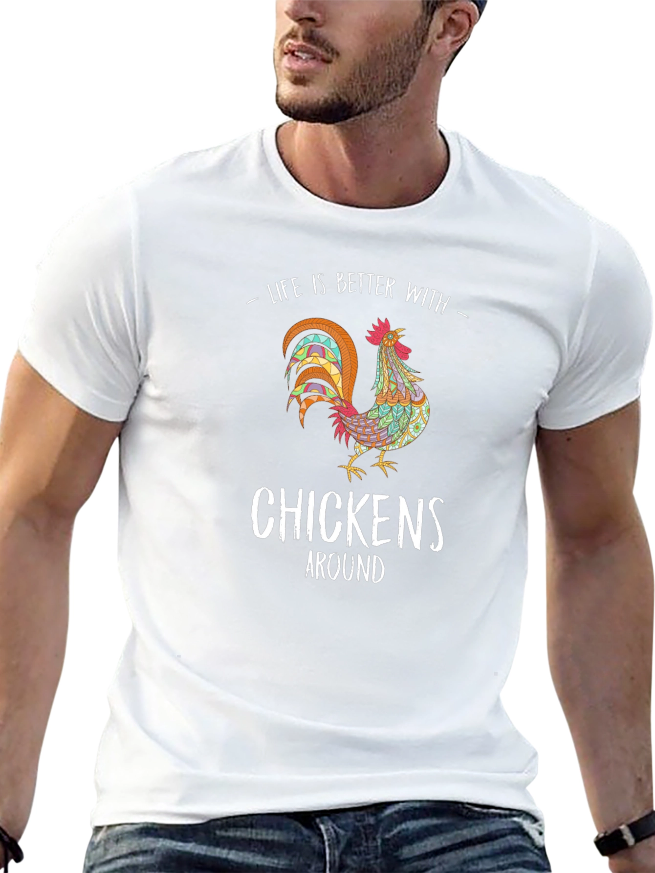 Life is Better with Chickens T-Shirt