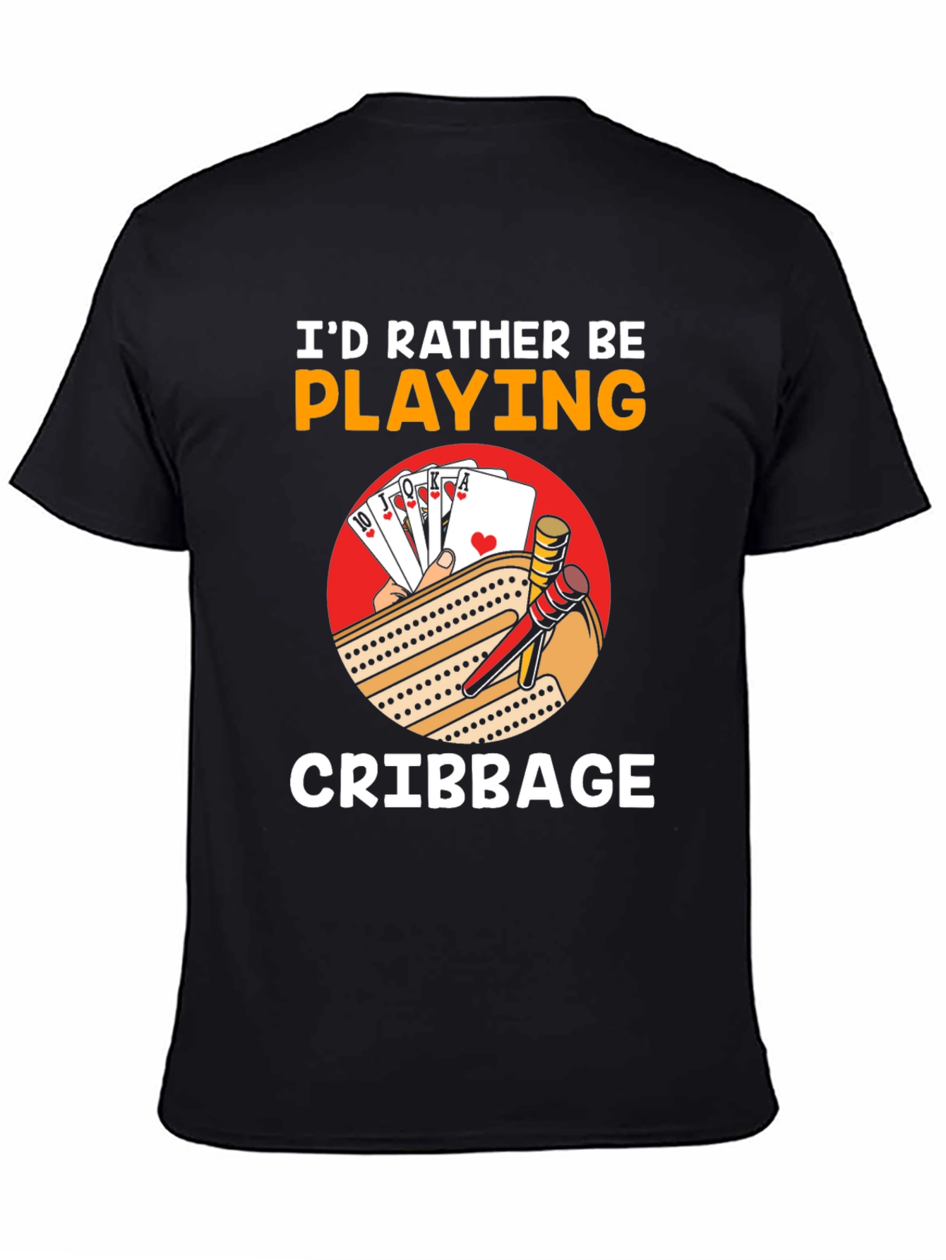 Cribbage Player T-Shirt - Id Rather Be Playing