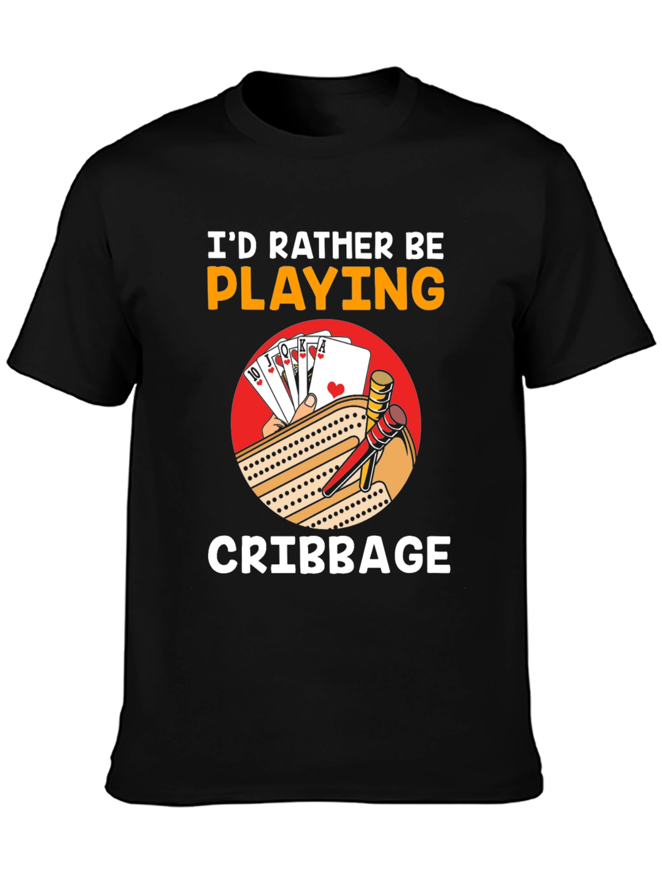 Cribbage Player T-Shirt - Id Rather Be Playing