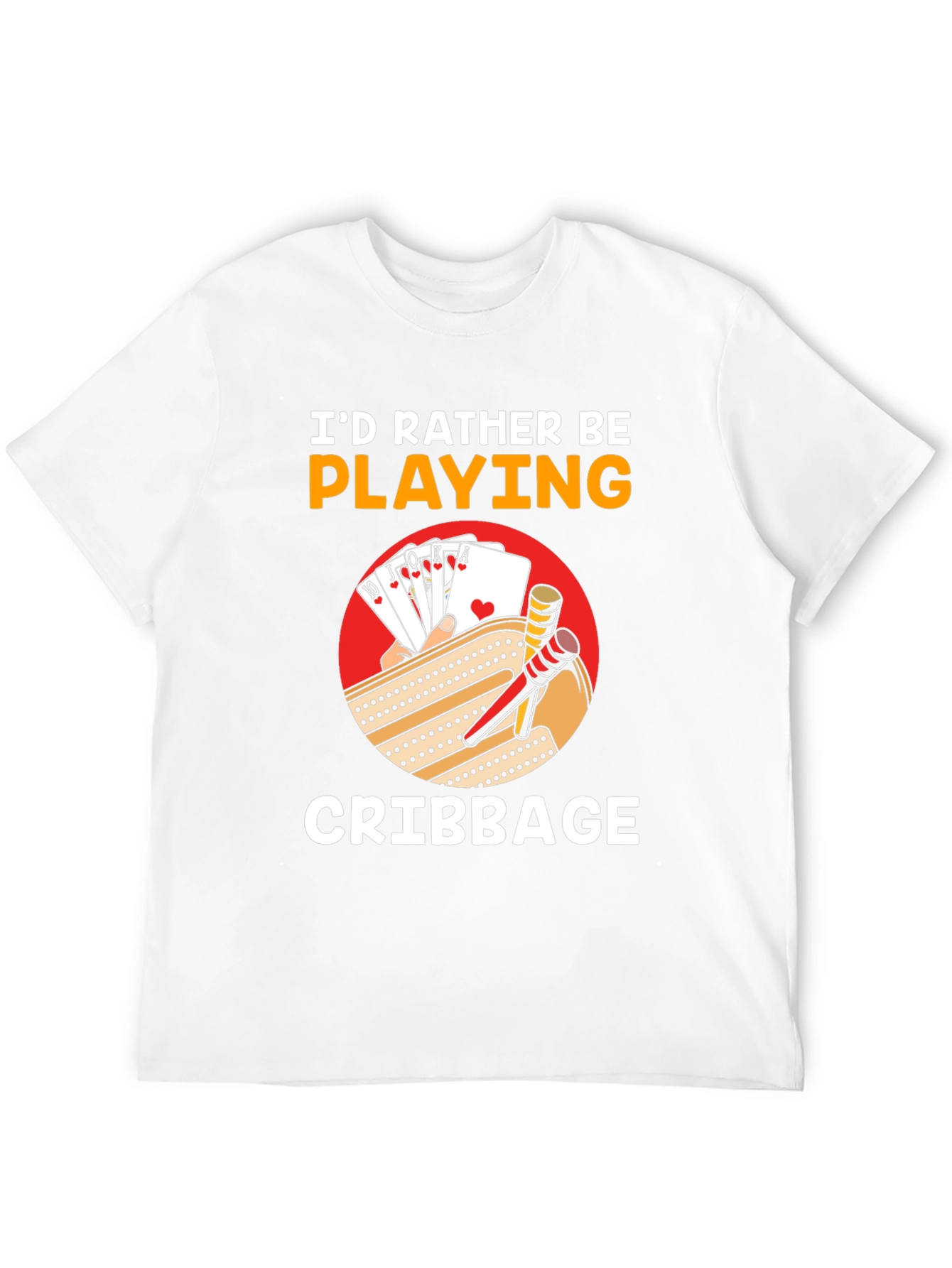 Cribbage Player T-Shirt - Id Rather Be Playing
