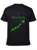 I Believe In Upward Trend Green Arrow T-Shirt