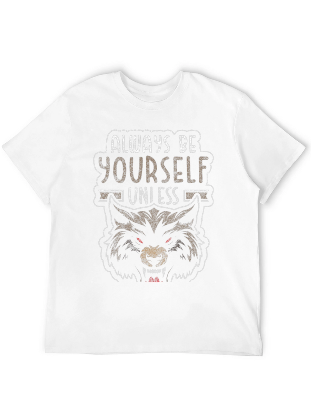 Always Be Yourself Unless Werewolf T-Shirt