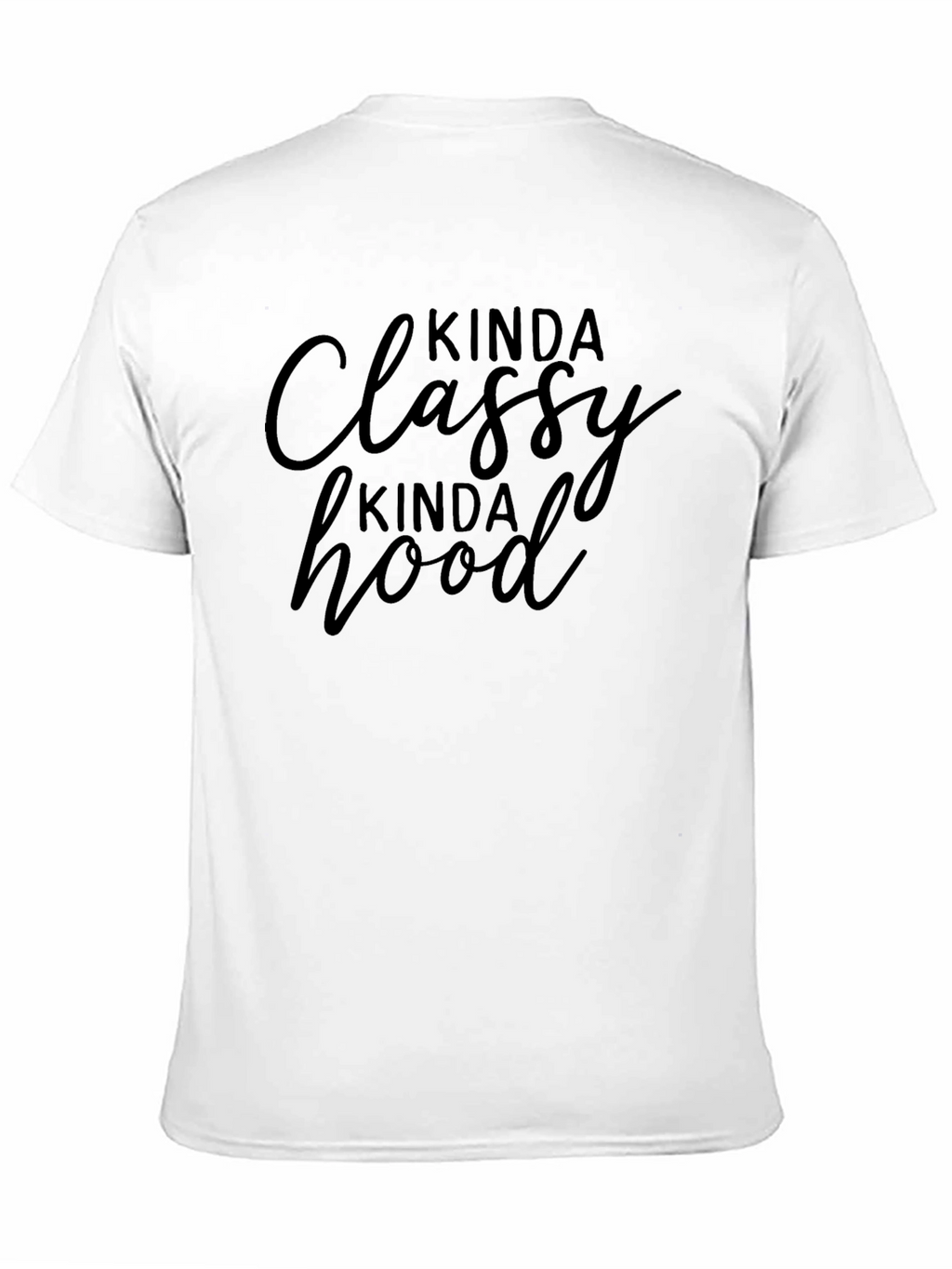 Kinda Classy Kinda Hood Black T-Shirt
