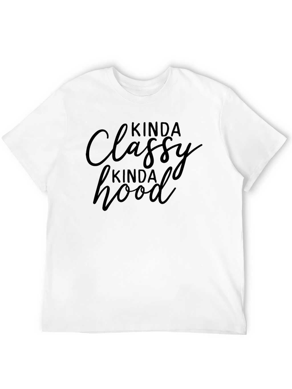 Kinda Classy Kinda Hood Black T-Shirt