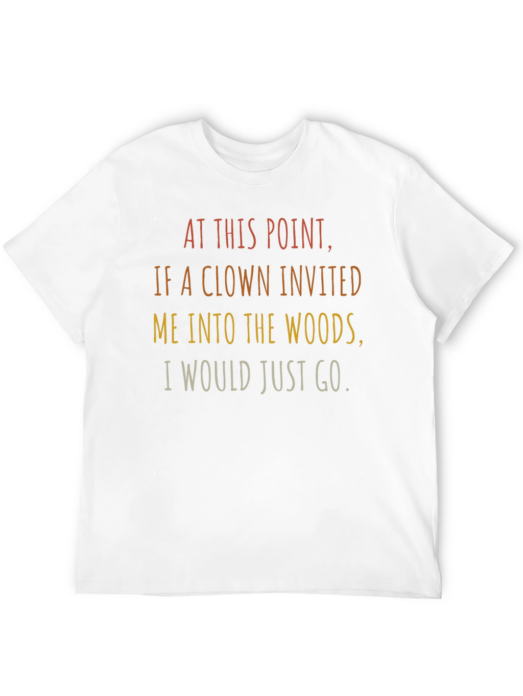 Clown Woods Graphic Tee - Funny Sarcastic T-Shirt