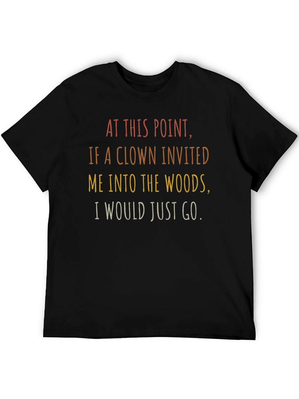 Clown Woods Graphic Tee - Funny Sarcastic T-Shirt