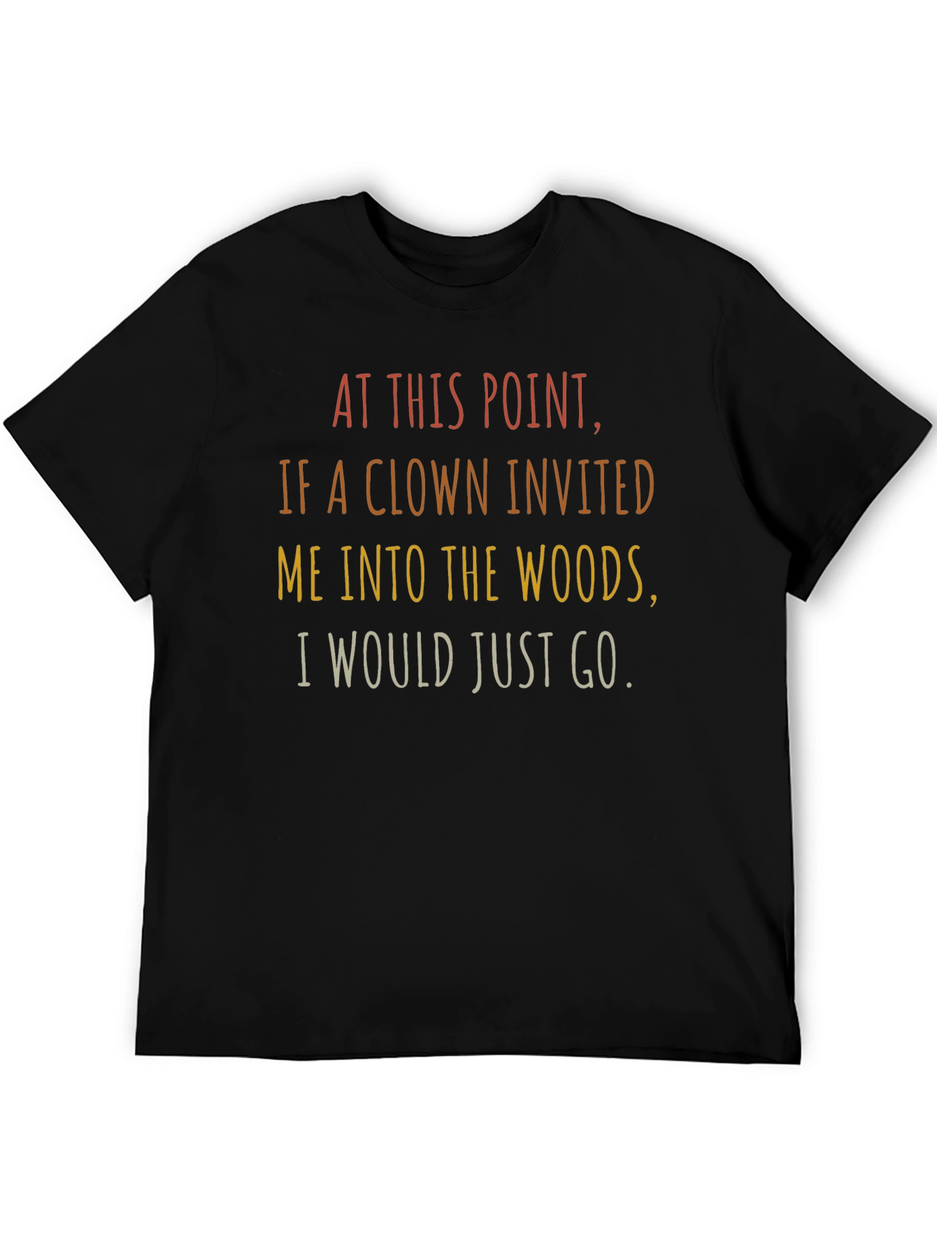Clown Woods Graphic Tee - Funny Sarcastic T-Shirt