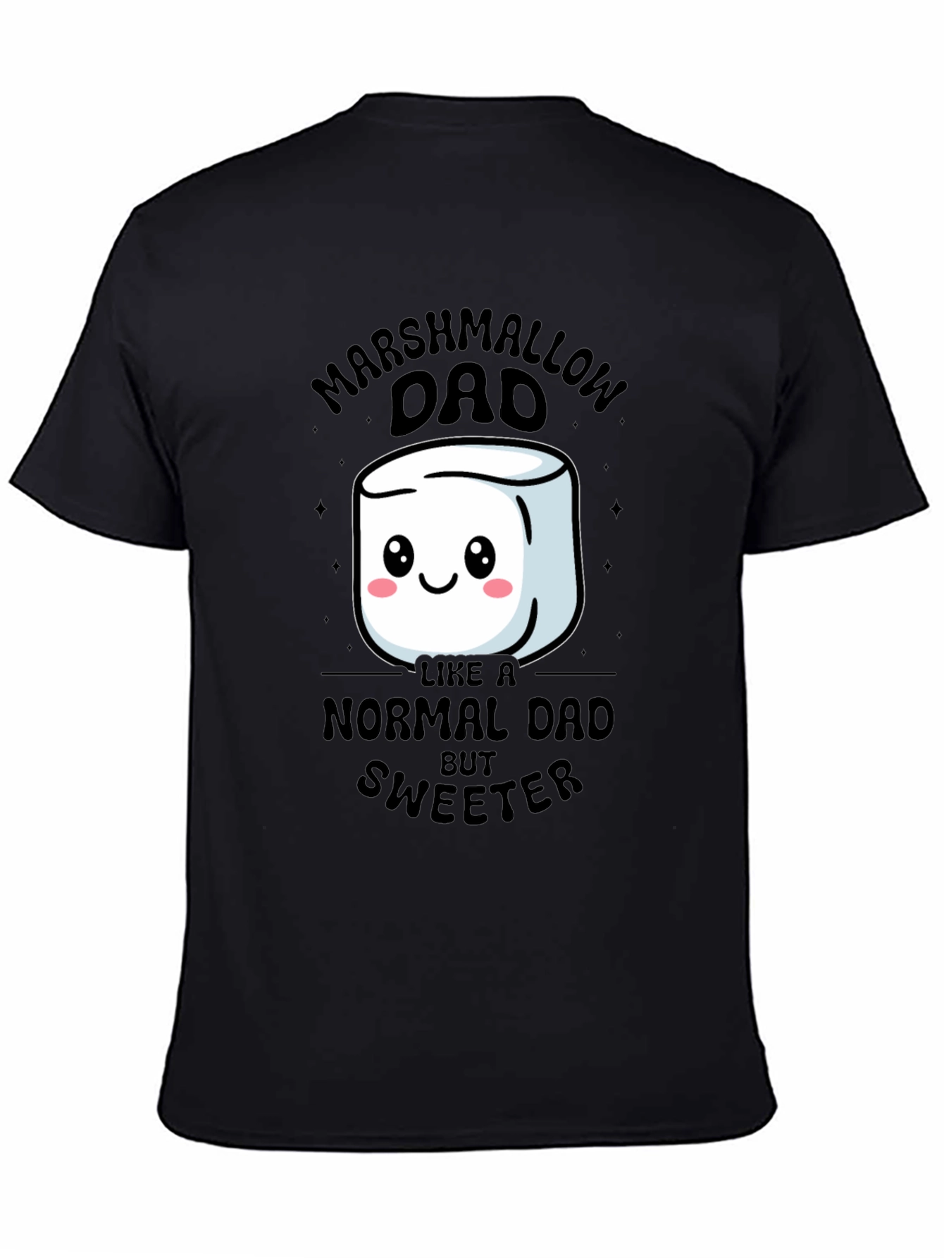 Marshmallow Dad T-Shirt - Sweetest Dad Ever