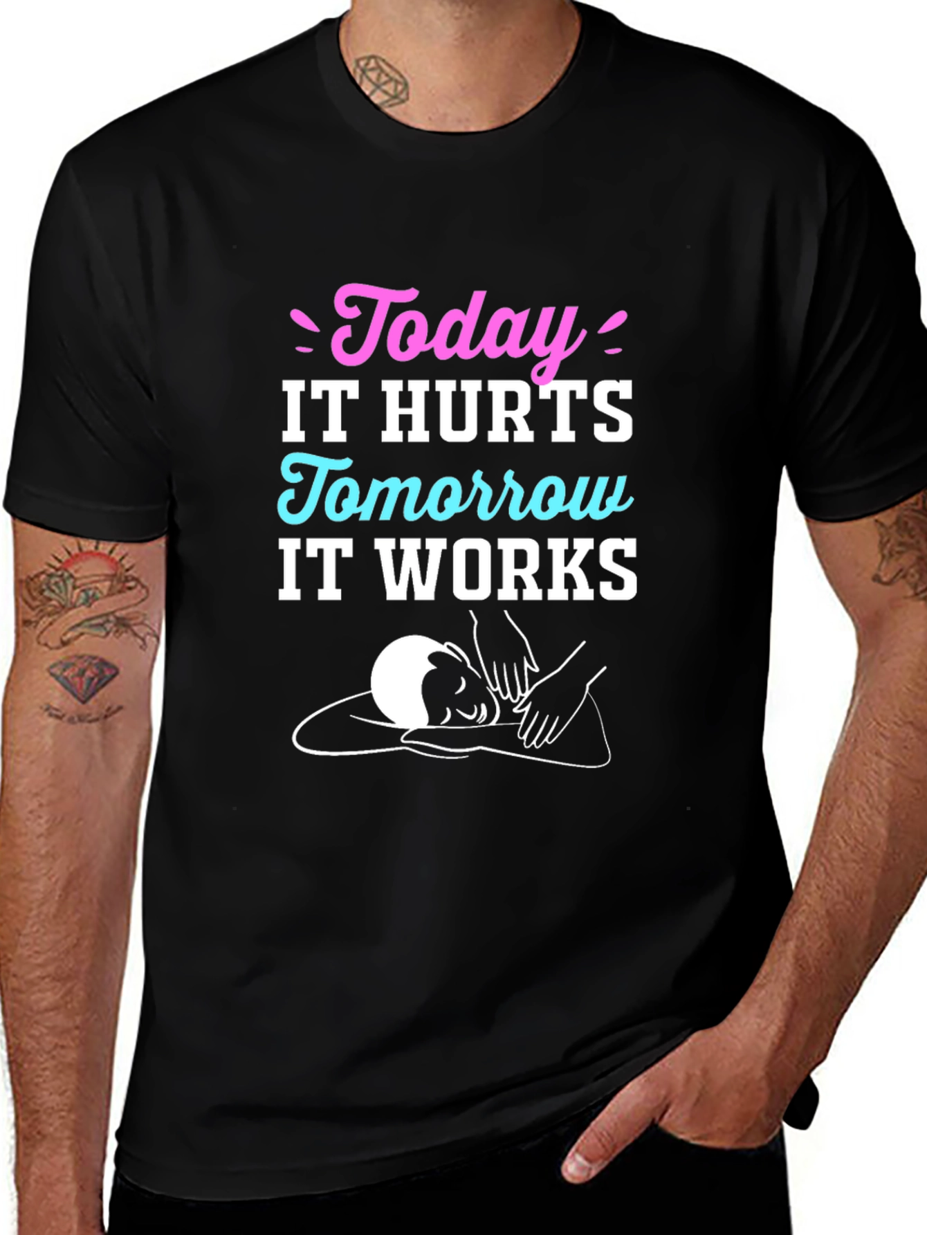 Today It Hurts Tomorrow It Works Massage Therapy T-Shirt