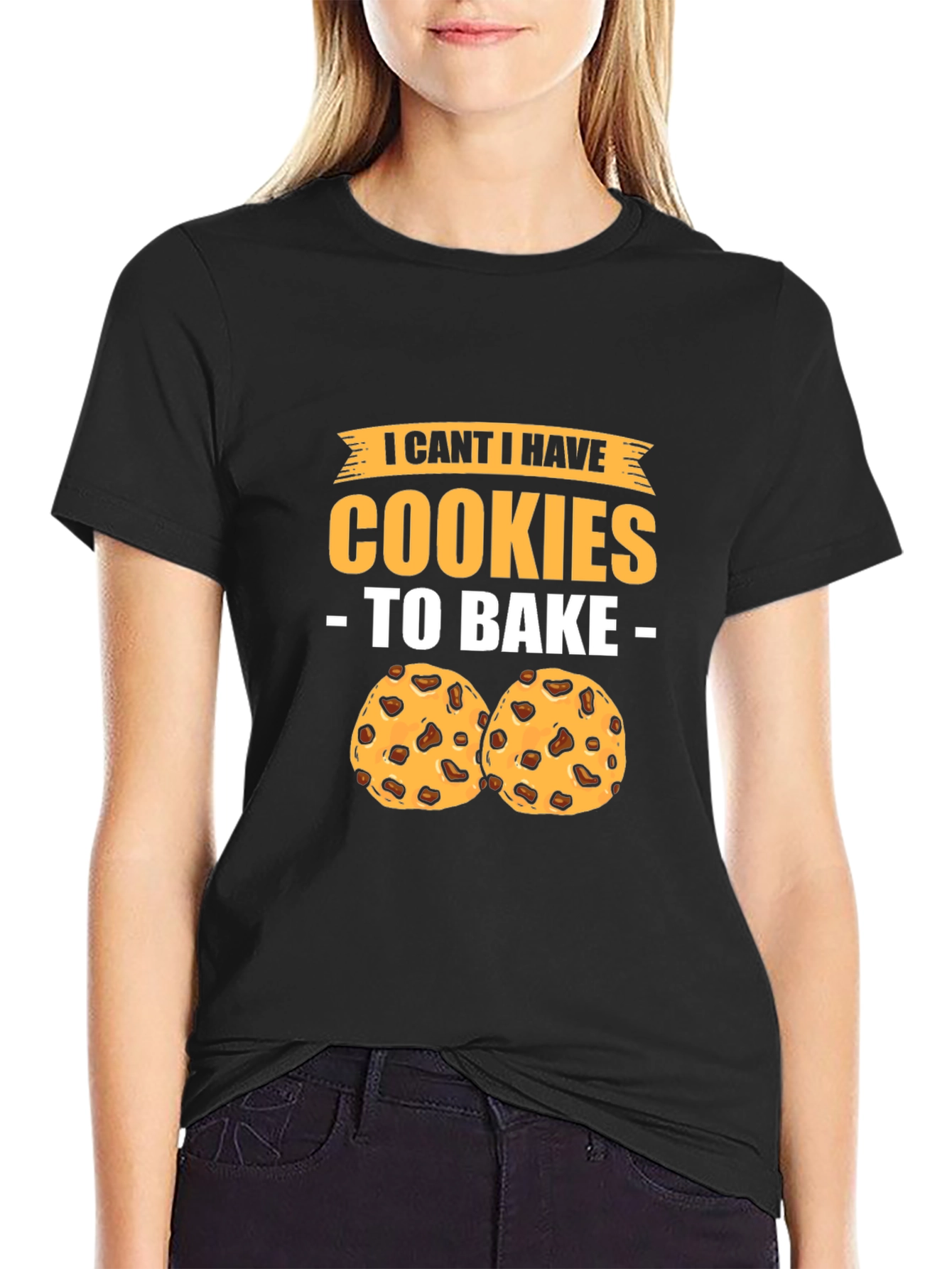 Funny Baking T-Shirt - I Cant I Have Cookies To Bake