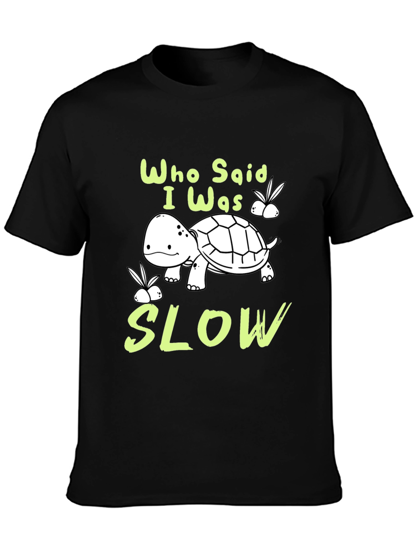 Funny Turtle Graphic T-Shirt - Who Said I Was Slow?