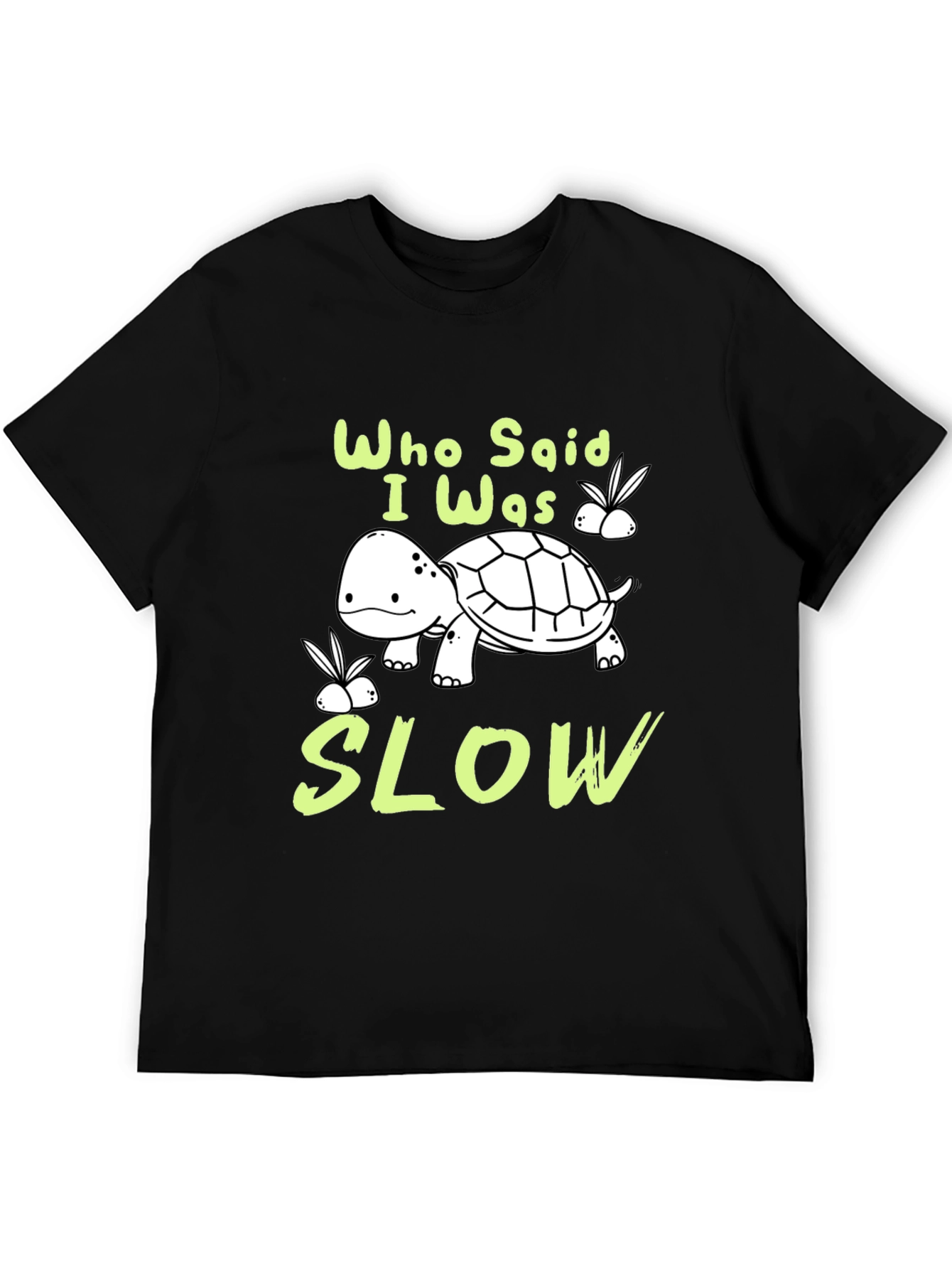 Funny Turtle Graphic T-Shirt - Who Said I Was Slow?